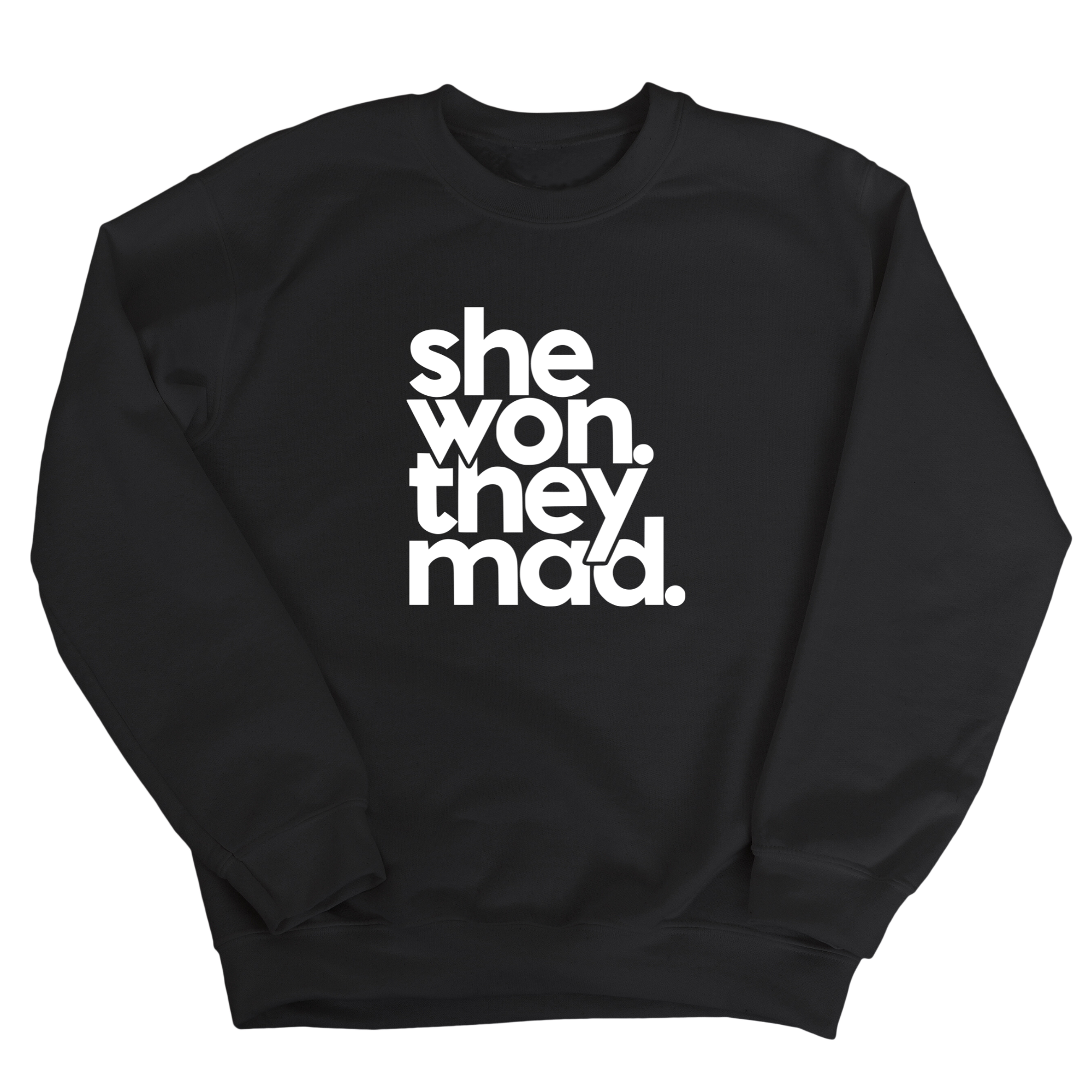 She Won, they Mad Unisex Sweatshirt-Sweatshirt-The Original God Ain't Petty But I Am