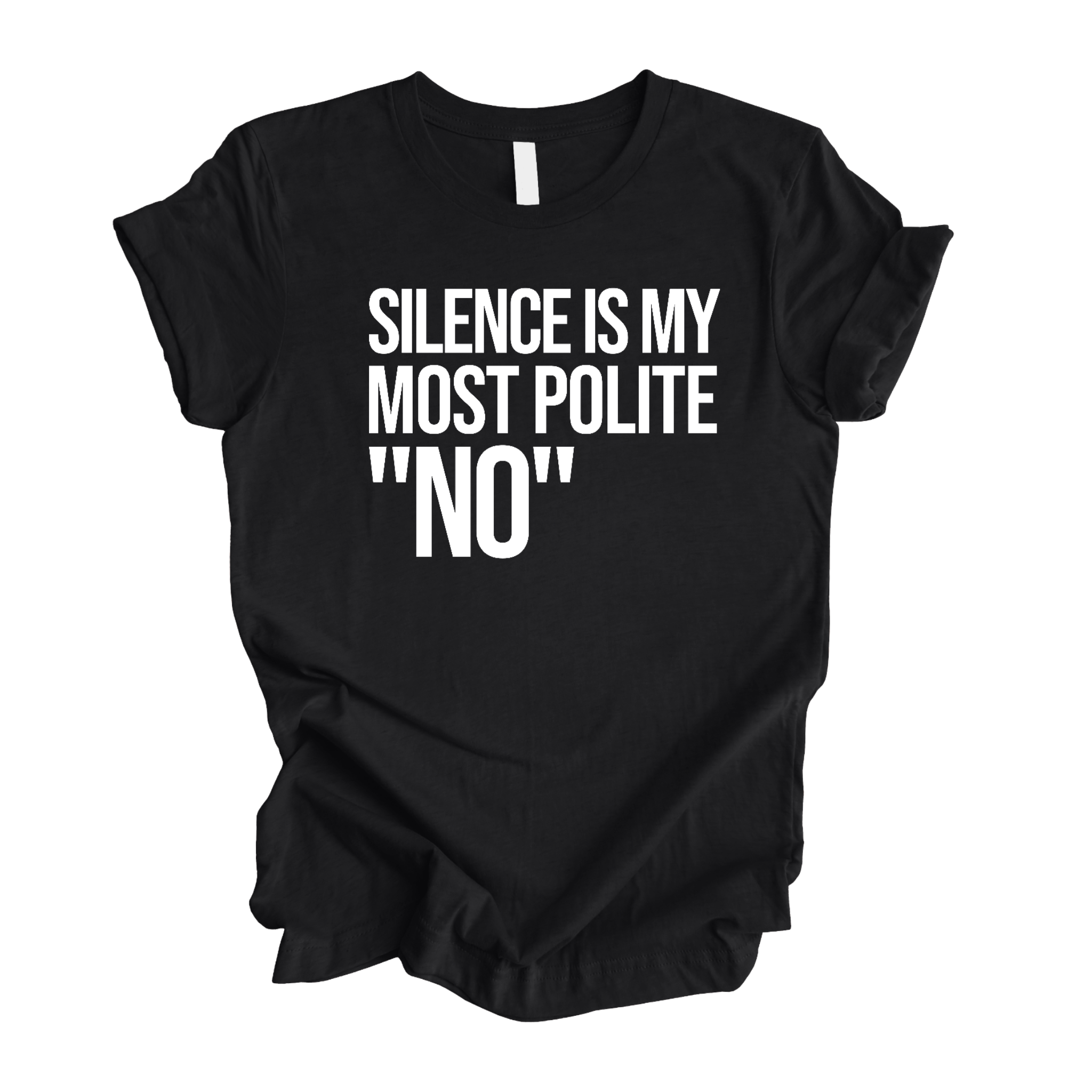 Silence is my Most Polite No Unisex Tee-T-Shirt-The Original God Ain't Petty But I Am