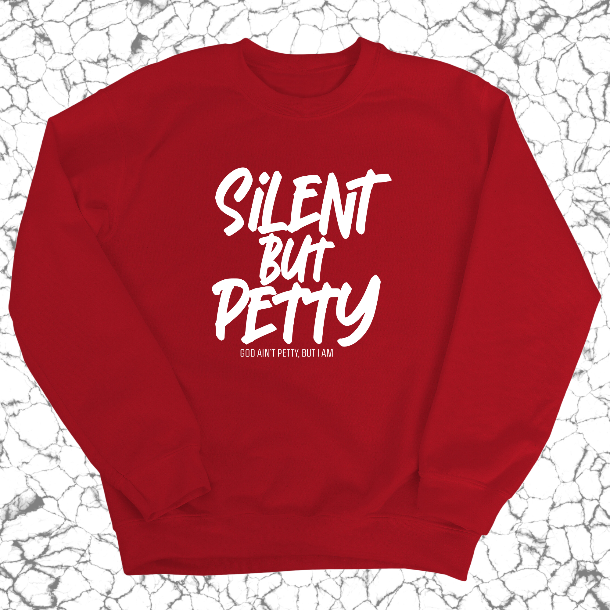 Silent but Petty Unisex Sweatshirt-Sweatshirt-The Original God Ain't Petty But I Am