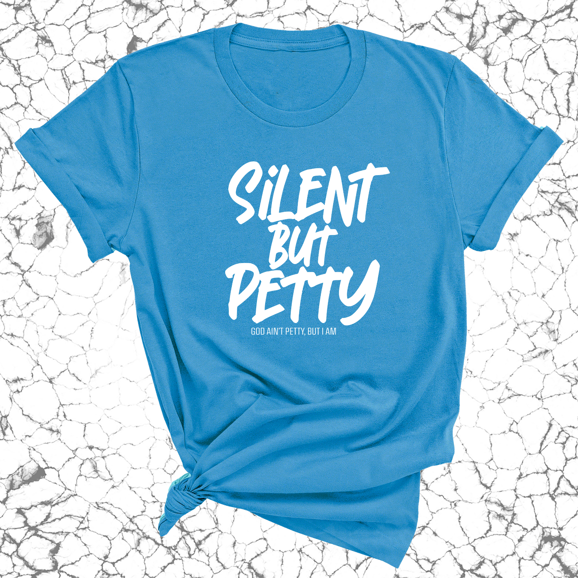 Silent but Petty Unisex Tee-T-Shirt-The Original God Ain't Petty But I Am