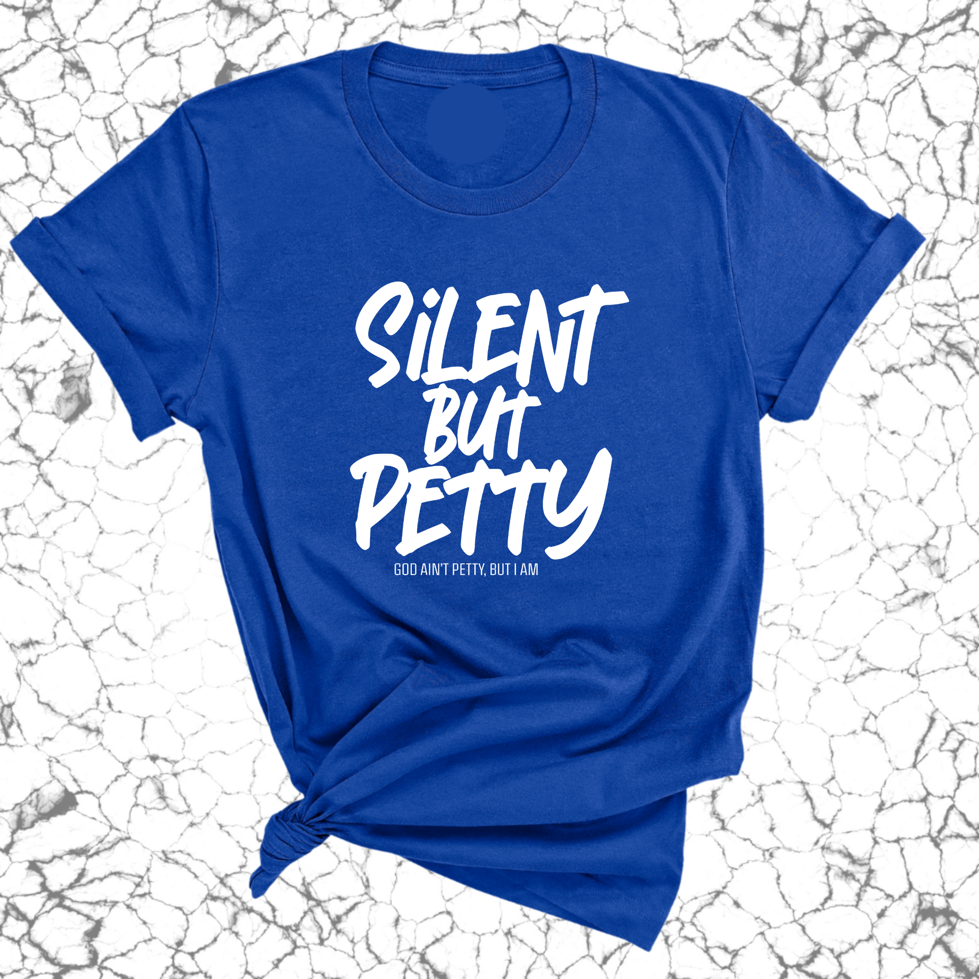 Silent but Petty Unisex Tee-T-Shirt-The Original God Ain't Petty But I Am