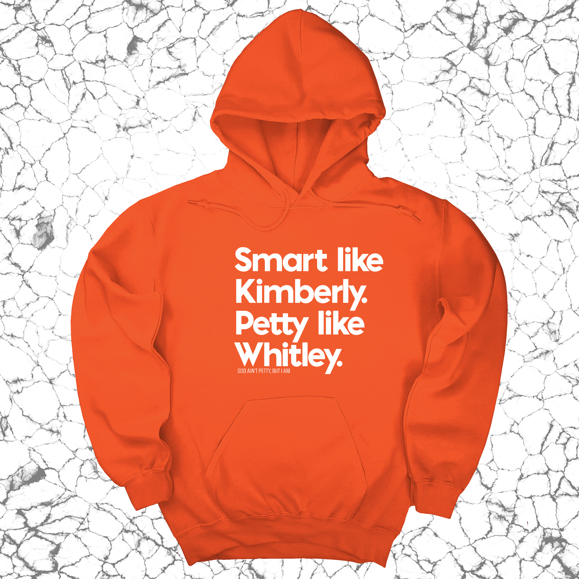 Smart like Kimberly. Petty like Whitley Unisex Hoodie-Hoodie-The Original God Ain't Petty But I Am