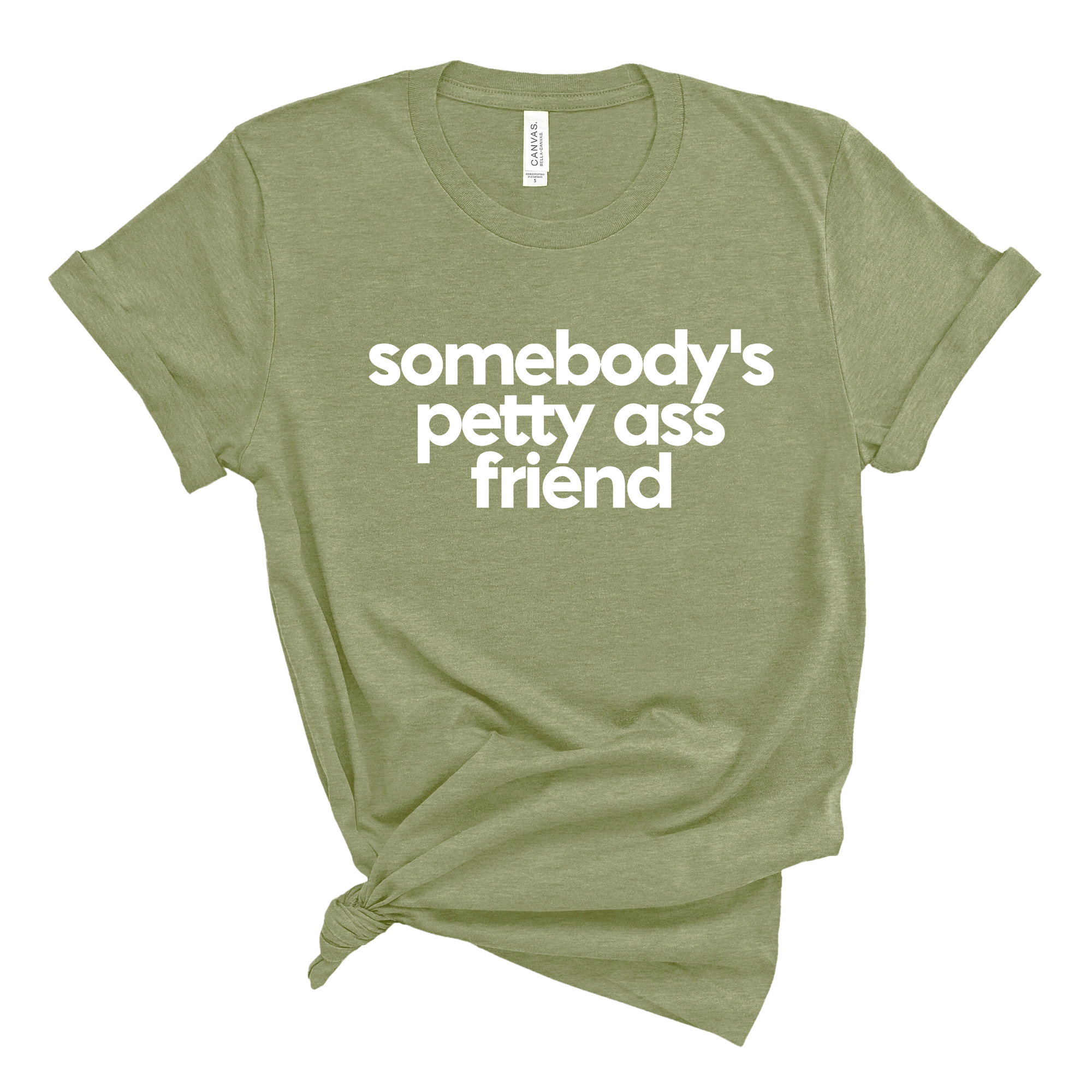 Somebody's Petty Ass Friend Unisex Tee-T-Shirt-The Original God Ain't Petty But I Am