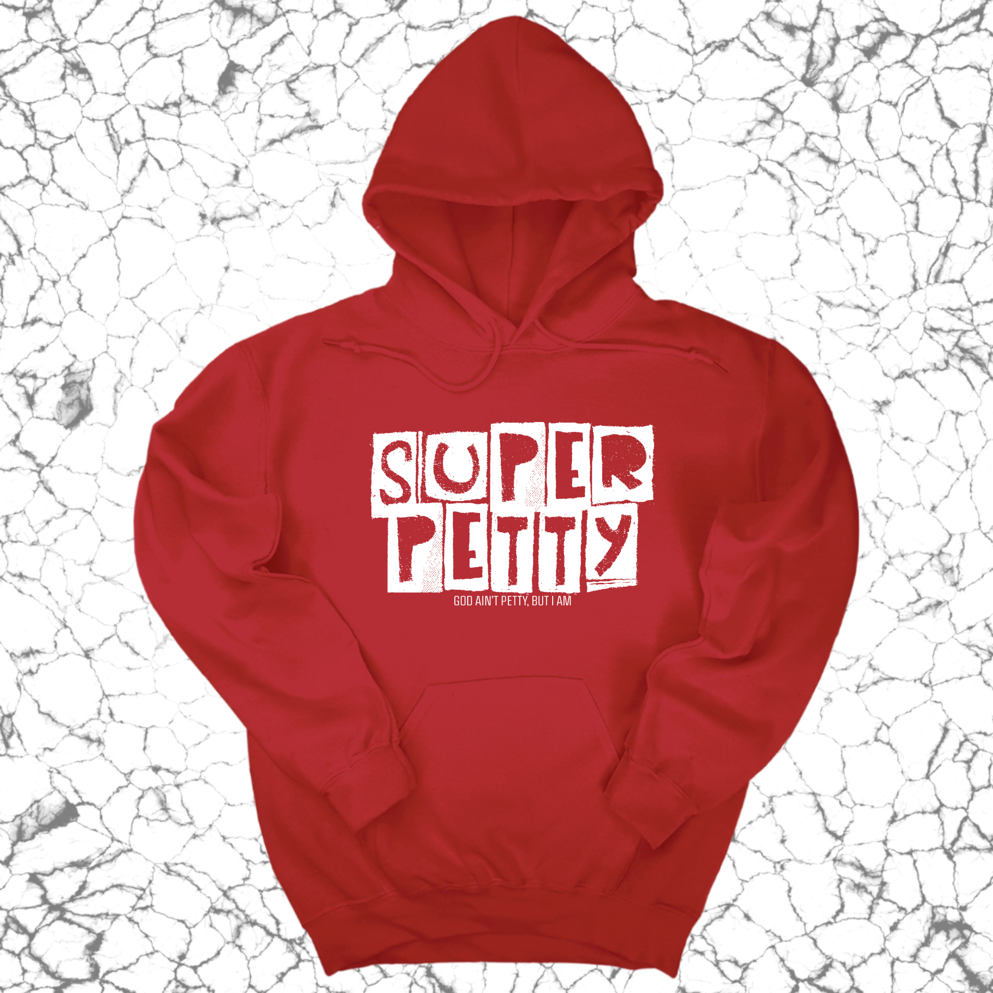 Super Petty Unisex Hoodie-Hoodie-The Original God Ain't Petty But I Am