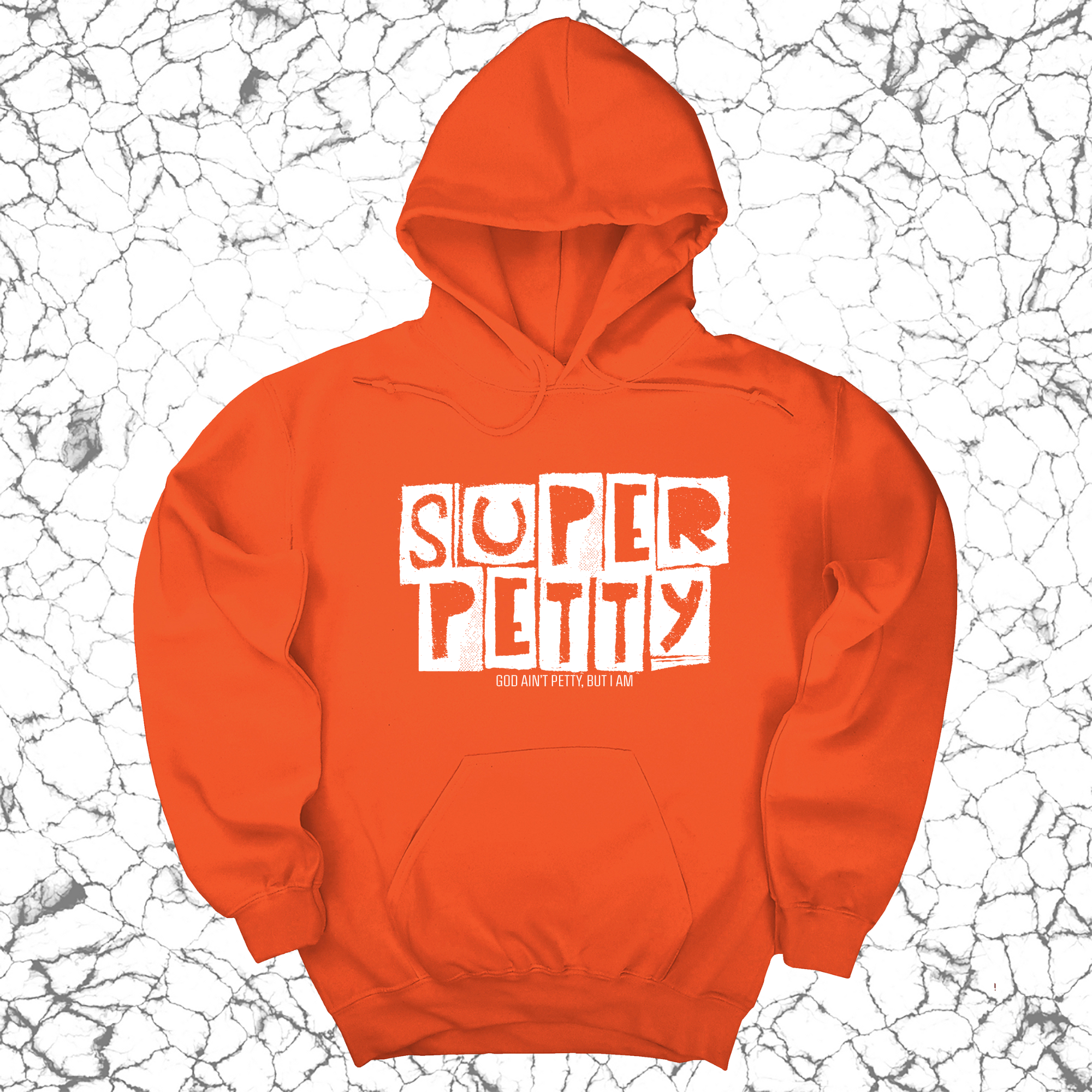 Super Petty Unisex Hoodie-Hoodie-The Original God Ain't Petty But I Am