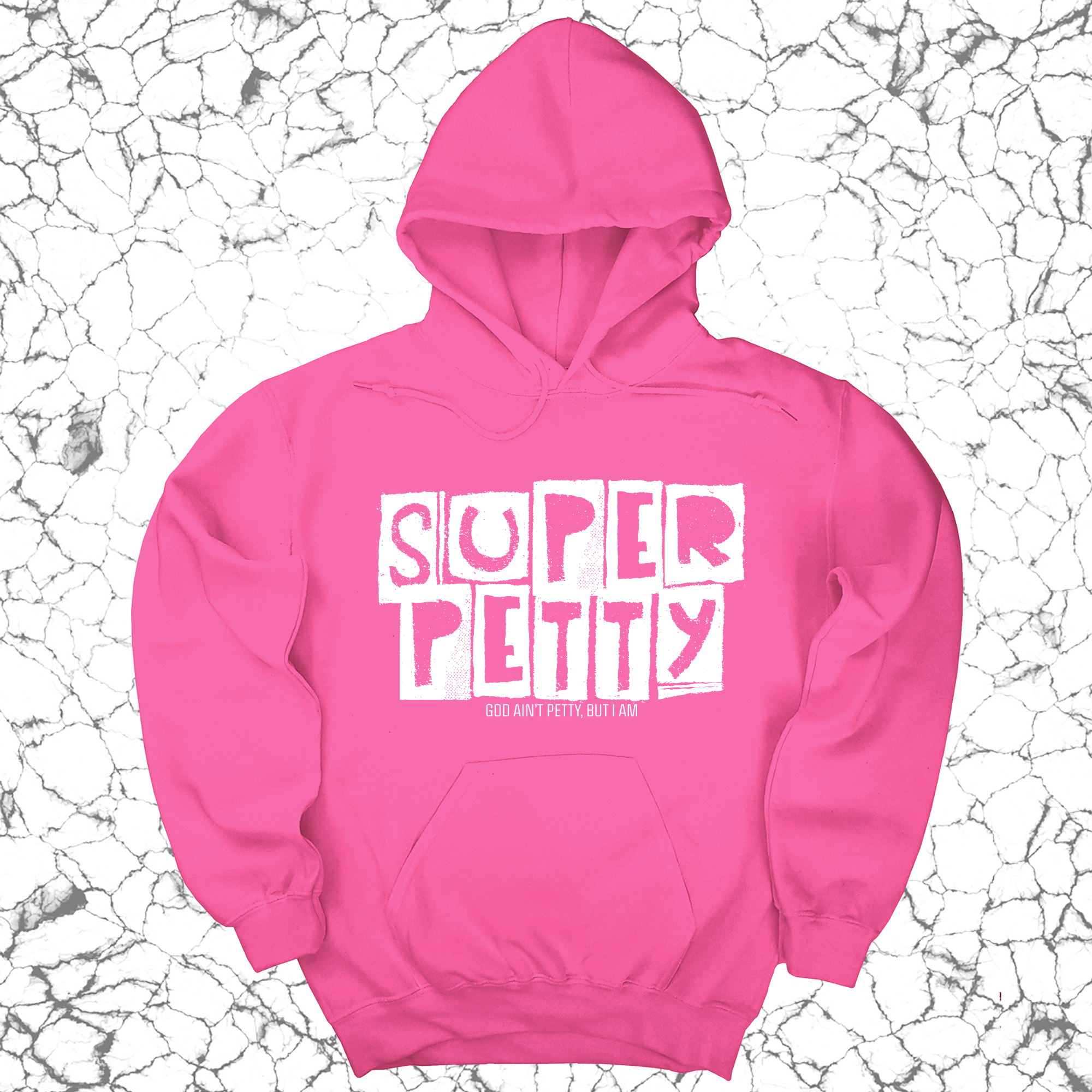 Super Petty Unisex Hoodie-Hoodie-The Original God Ain't Petty But I Am