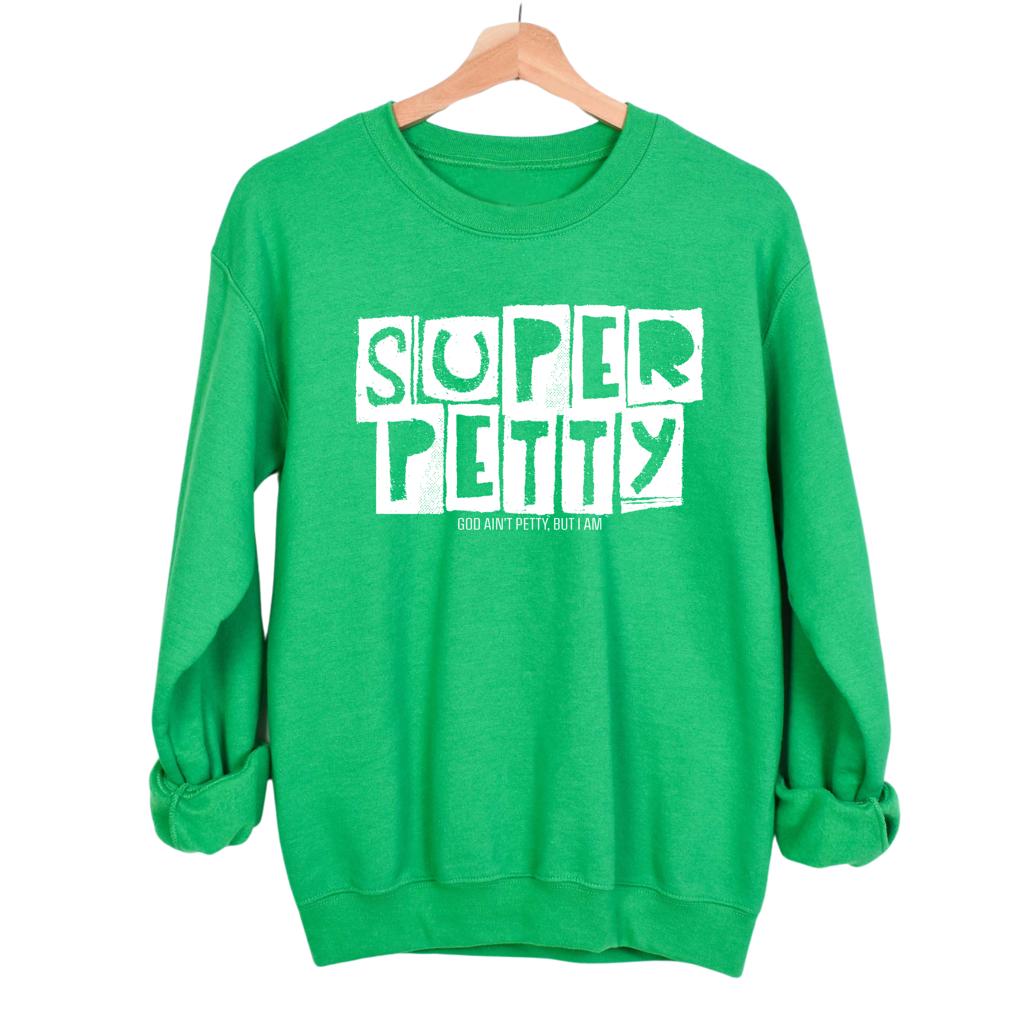 Super Petty Unisex Sweatshirt-Sweatshirt-The Original God Ain't Petty But I Am