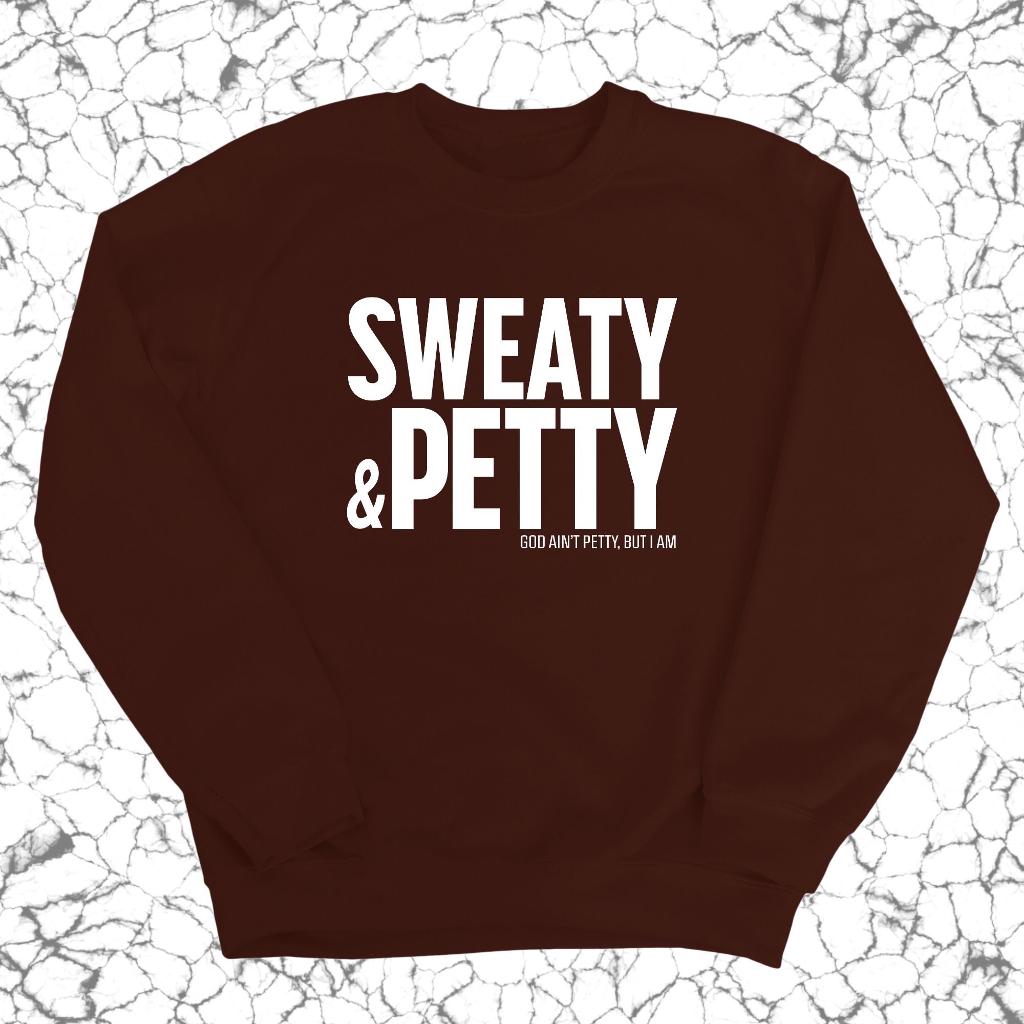 Sweaty and Petty Unisex Sweatshirt-Sweatshirt-The Original God Ain't Petty But I Am