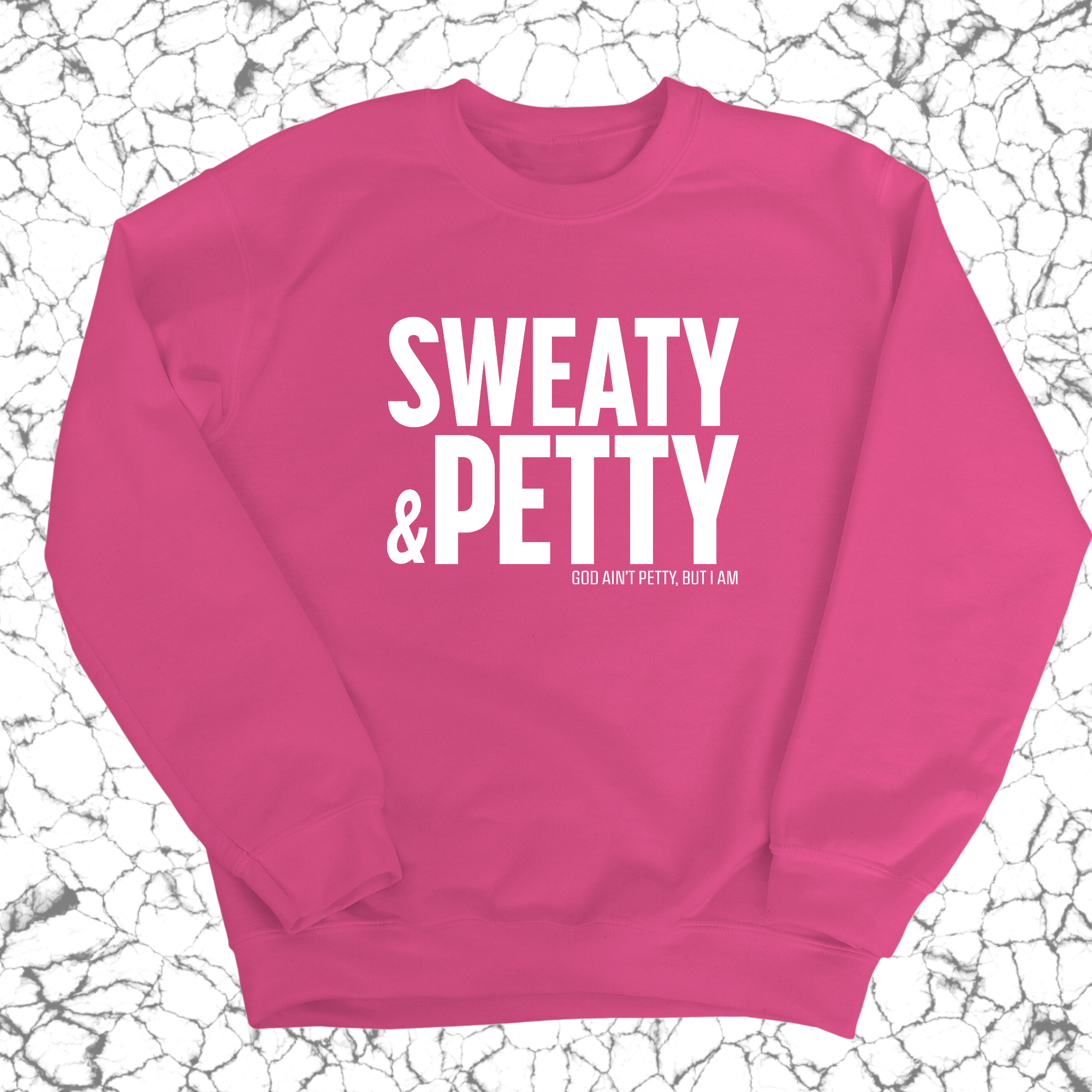 Sweaty and Petty Unisex Sweatshirt-Sweatshirt-The Original God Ain't Petty But I Am