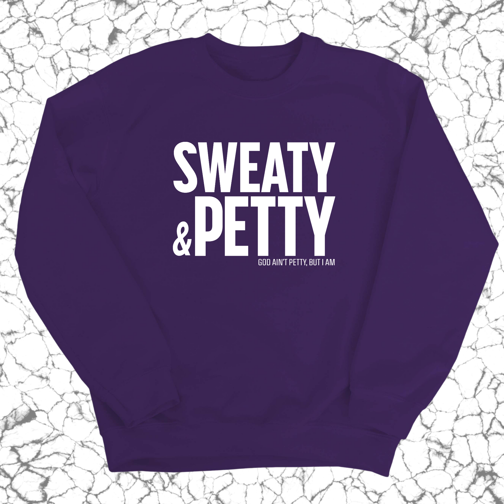 Sweaty and Petty Unisex Sweatshirt-Sweatshirt-The Original God Ain't Petty But I Am