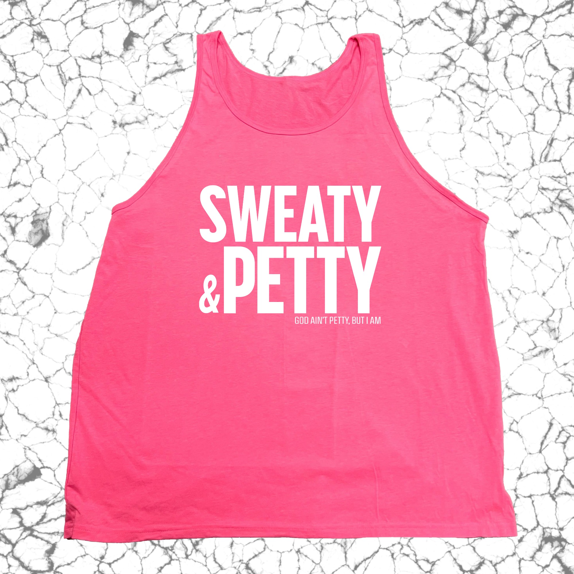 Sweaty and Petty Unisex Tank-T-Shirt-The Original God Ain't Petty But I Am