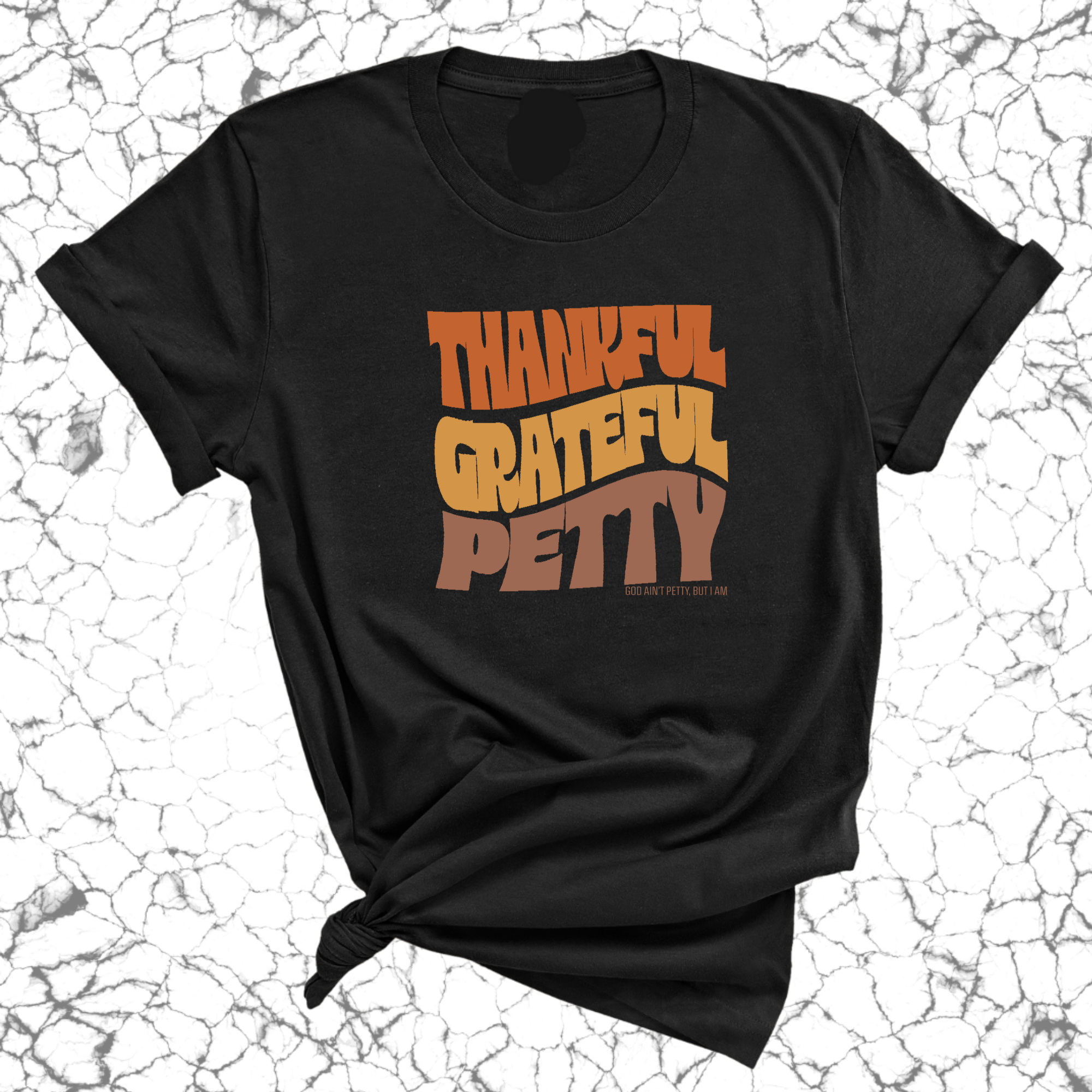 Thankful Grateful Petty Fall Colors Unisex 🍁 Tee-T-Shirt-The Original God Ain't Petty But I Am