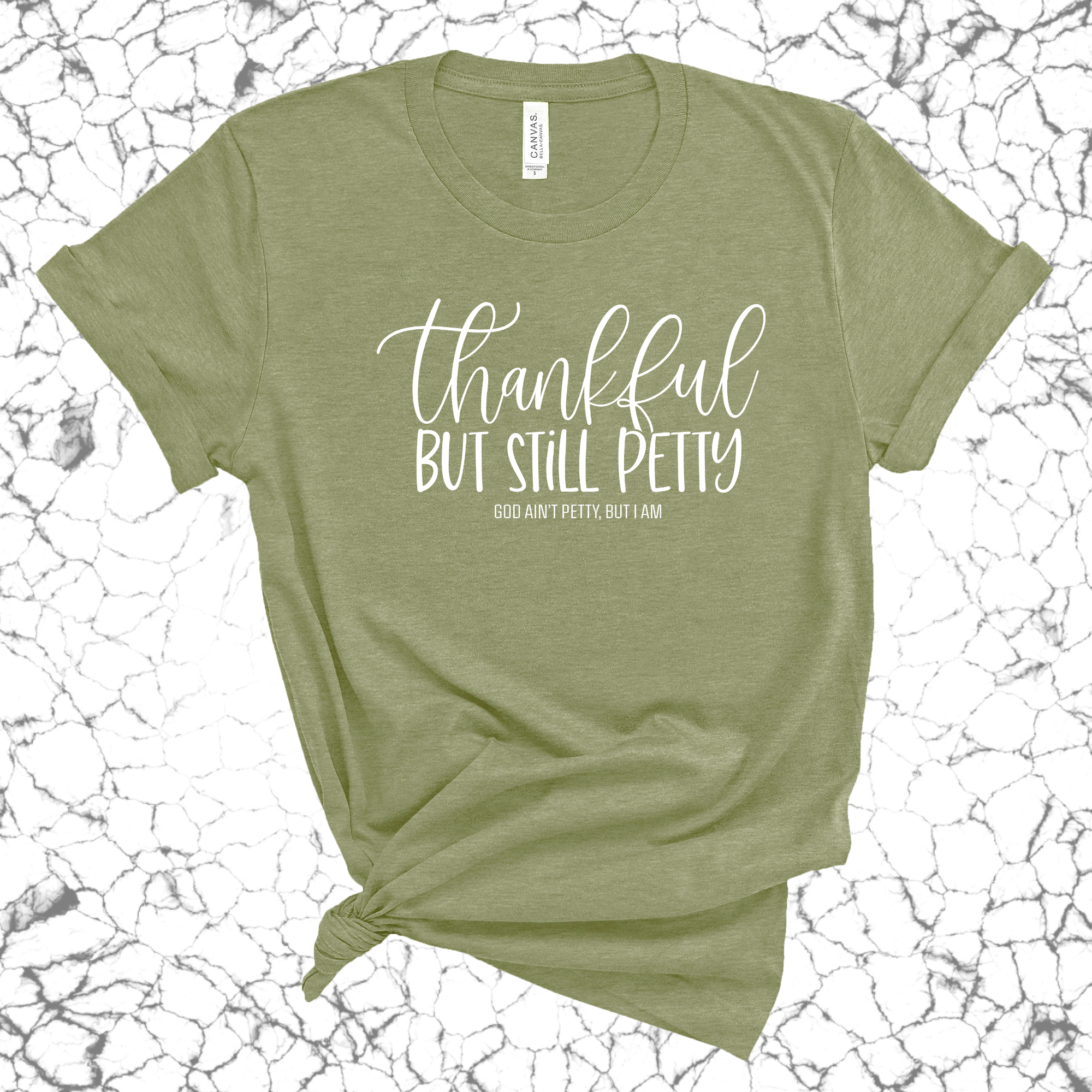 Thankful but still Petty Unisex Tee (MILITARY GREEN/WHITE)-T-Shirt-The Original God Ain't Petty But I Am