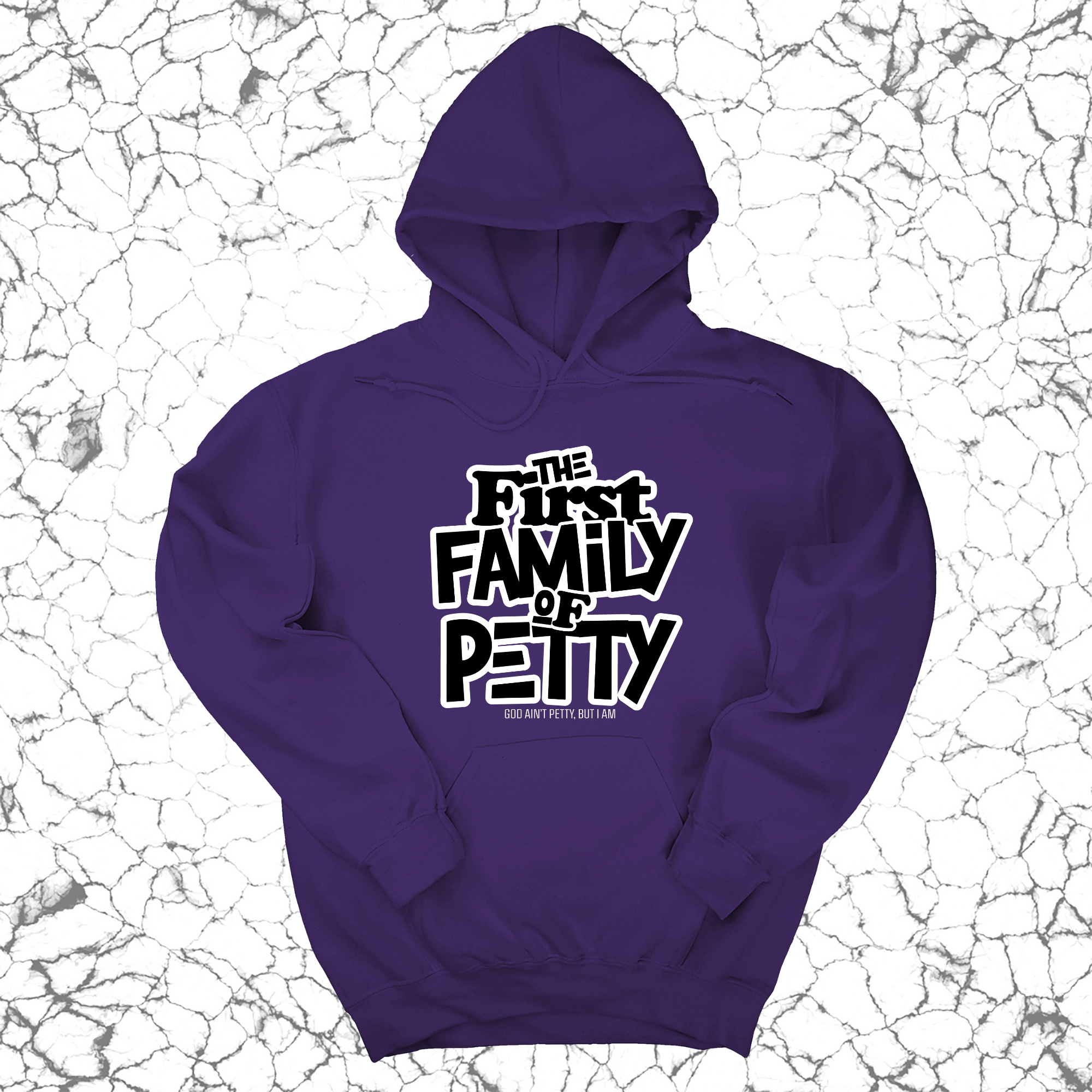 The First Family of Petty Unisex Hoodie-Hoodie-The Original God Ain't Petty But I Am