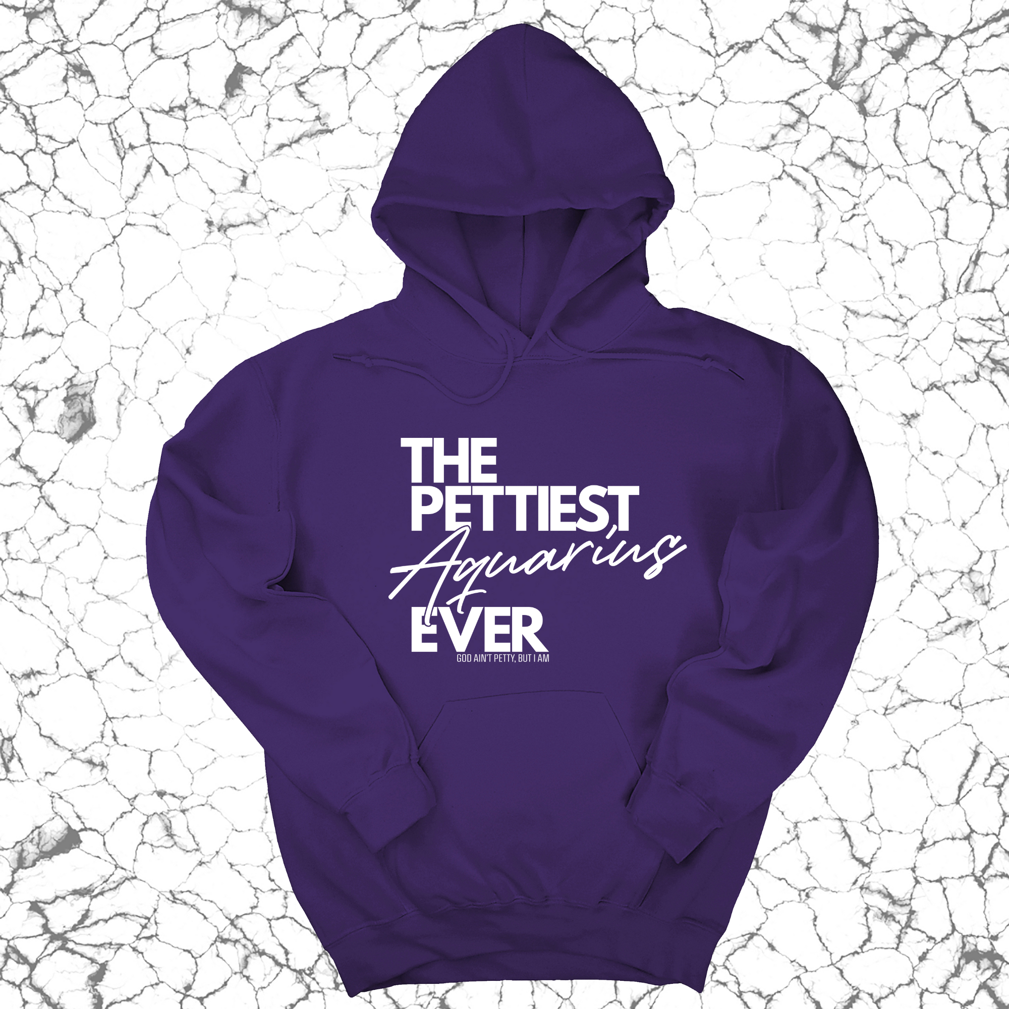 The Pettiest Aquarius Ever Unisex Hoodie-Hoodie-The Original God Ain't Petty But I Am