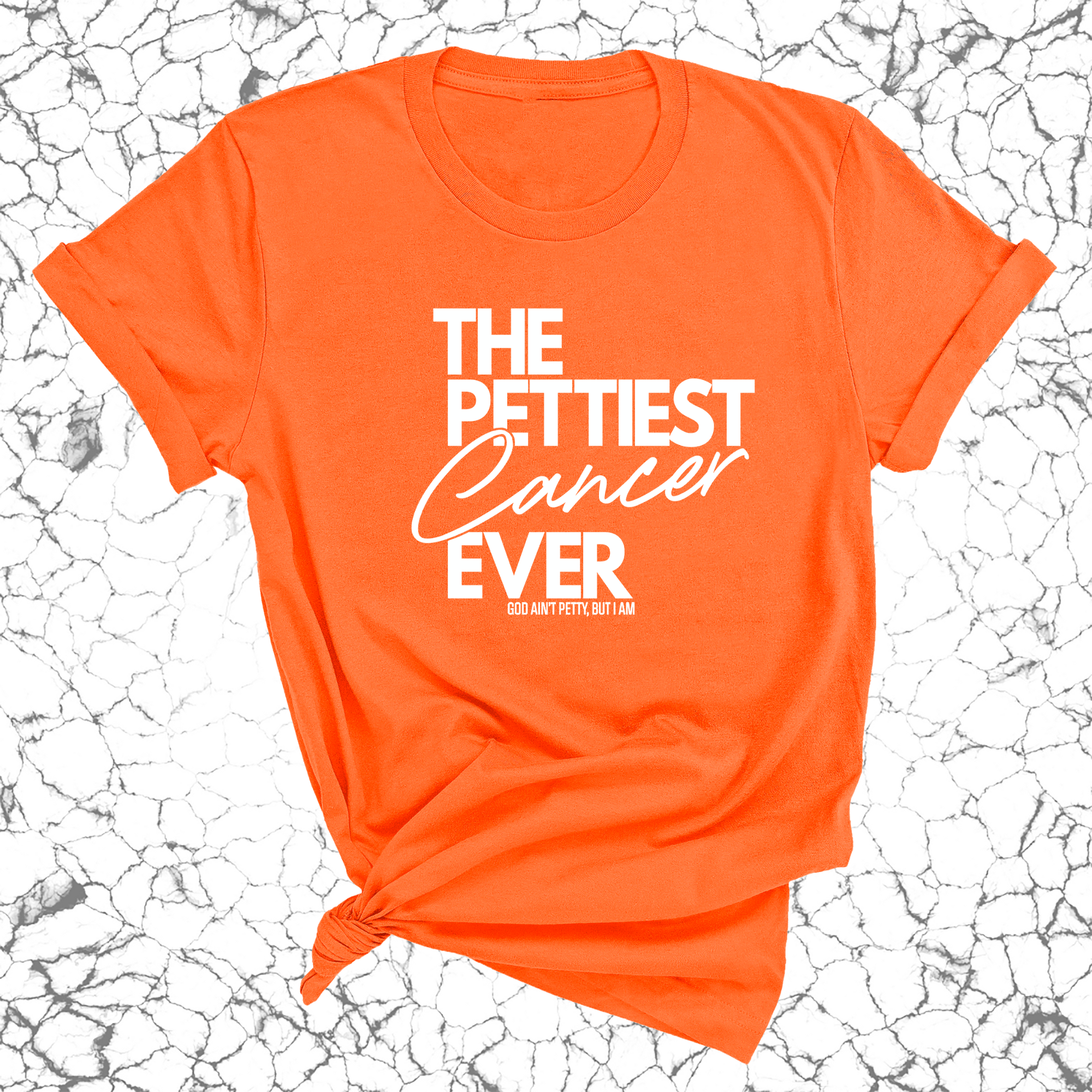 The Pettiest Cancer Ever Unisex Tee-T-Shirt-The Original God Ain't Petty But I Am