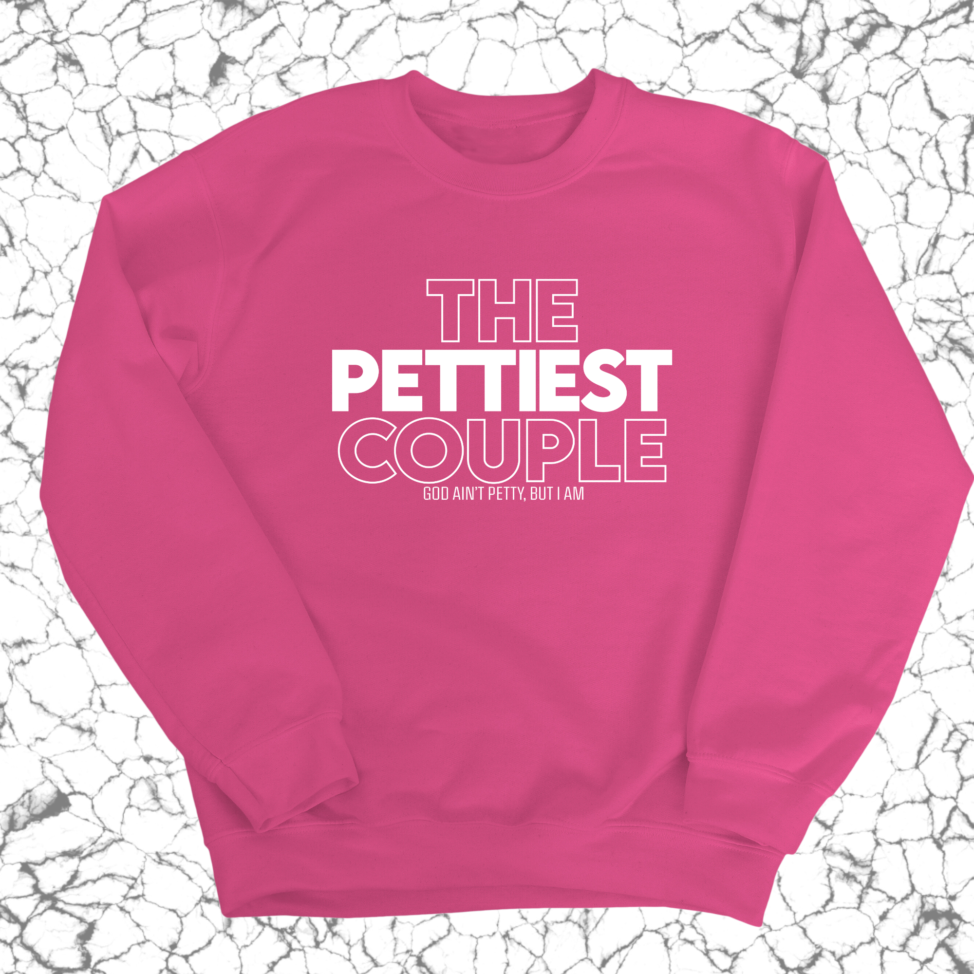 The Pettiest Couple Unisex Sweatshirt-Sweatshirt-The Original God Ain't Petty But I Am