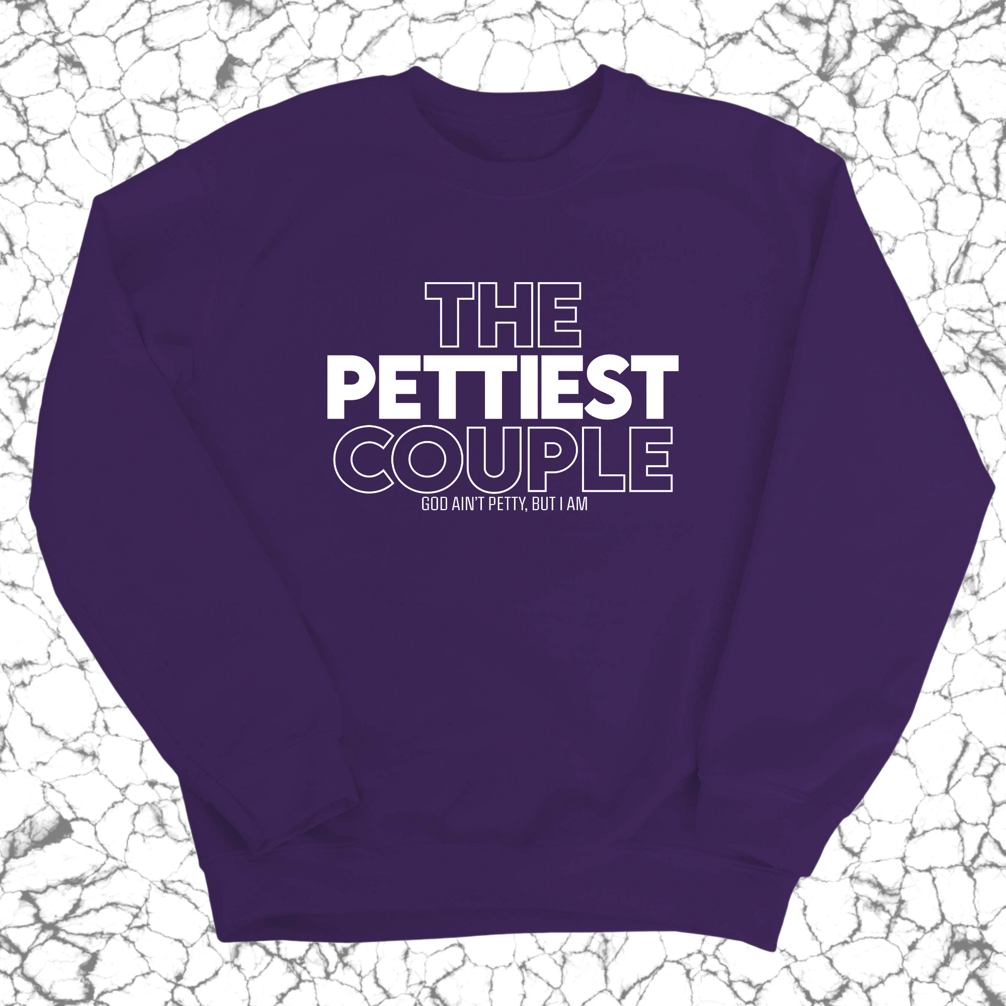 The Pettiest Couple Unisex Sweatshirt-Sweatshirt-The Original God Ain't Petty But I Am