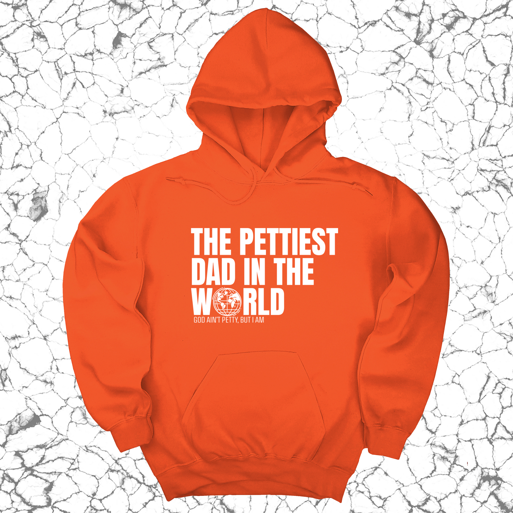 The Pettiest Dad in the World Unisex Hoodie-Hoodie-The Original God Ain't Petty But I Am