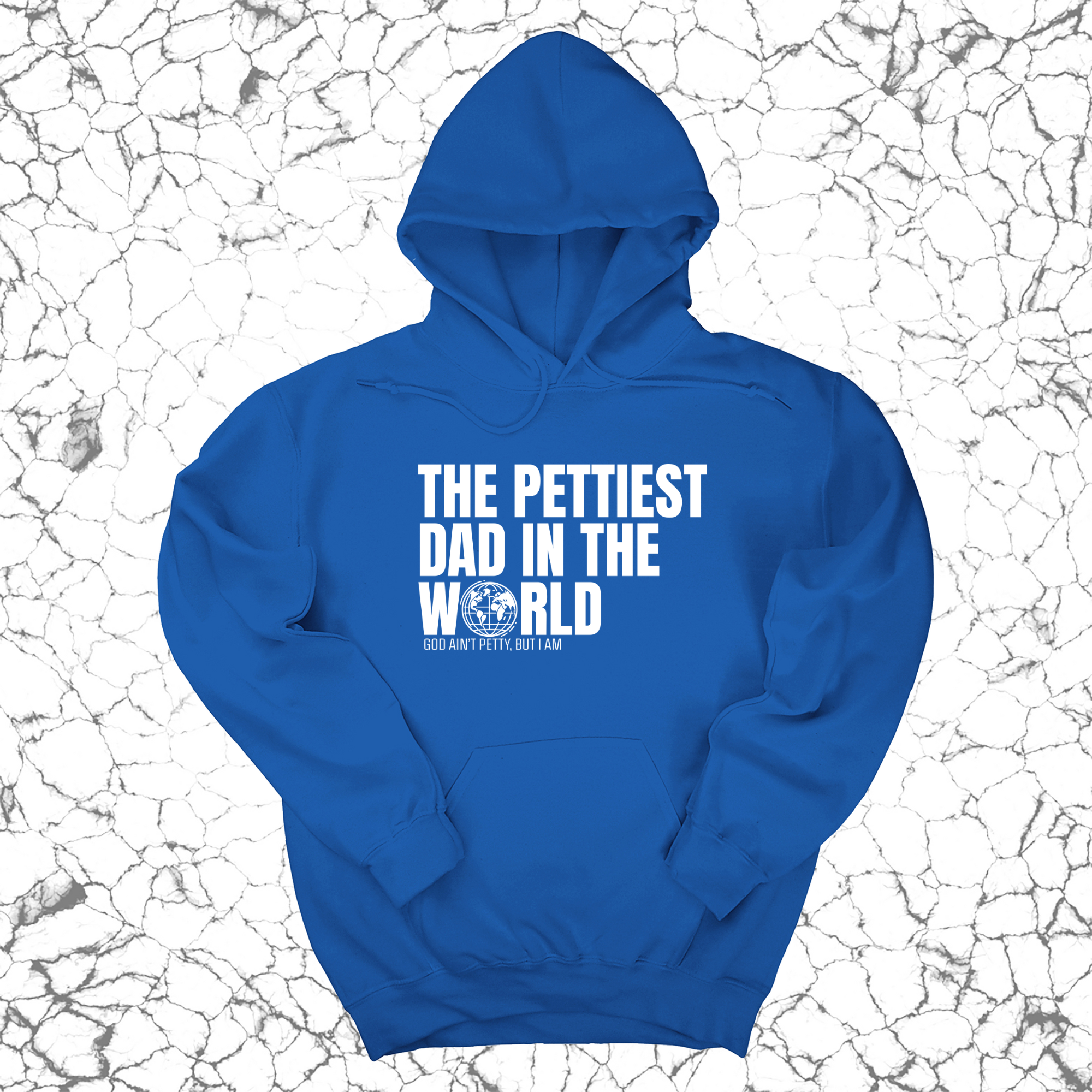 The Pettiest Dad in the World Unisex Hoodie-Hoodie-The Original God Ain't Petty But I Am