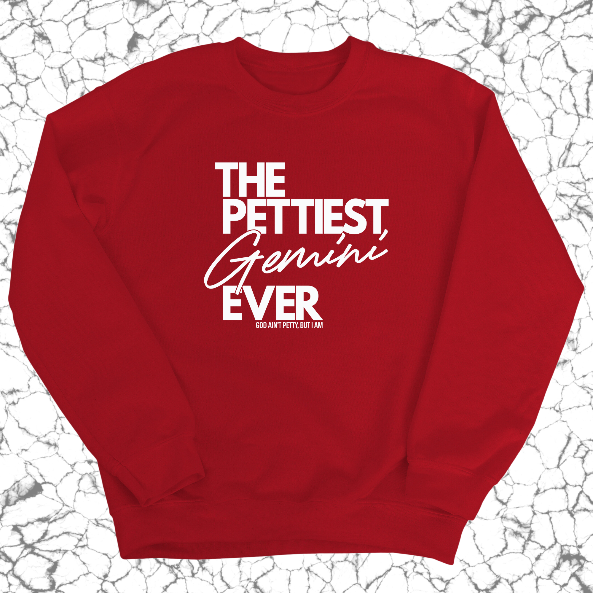 The Pettiest Gemini Ever Unisex Sweatshirt-Sweatshirt-The Original God Ain't Petty But I Am