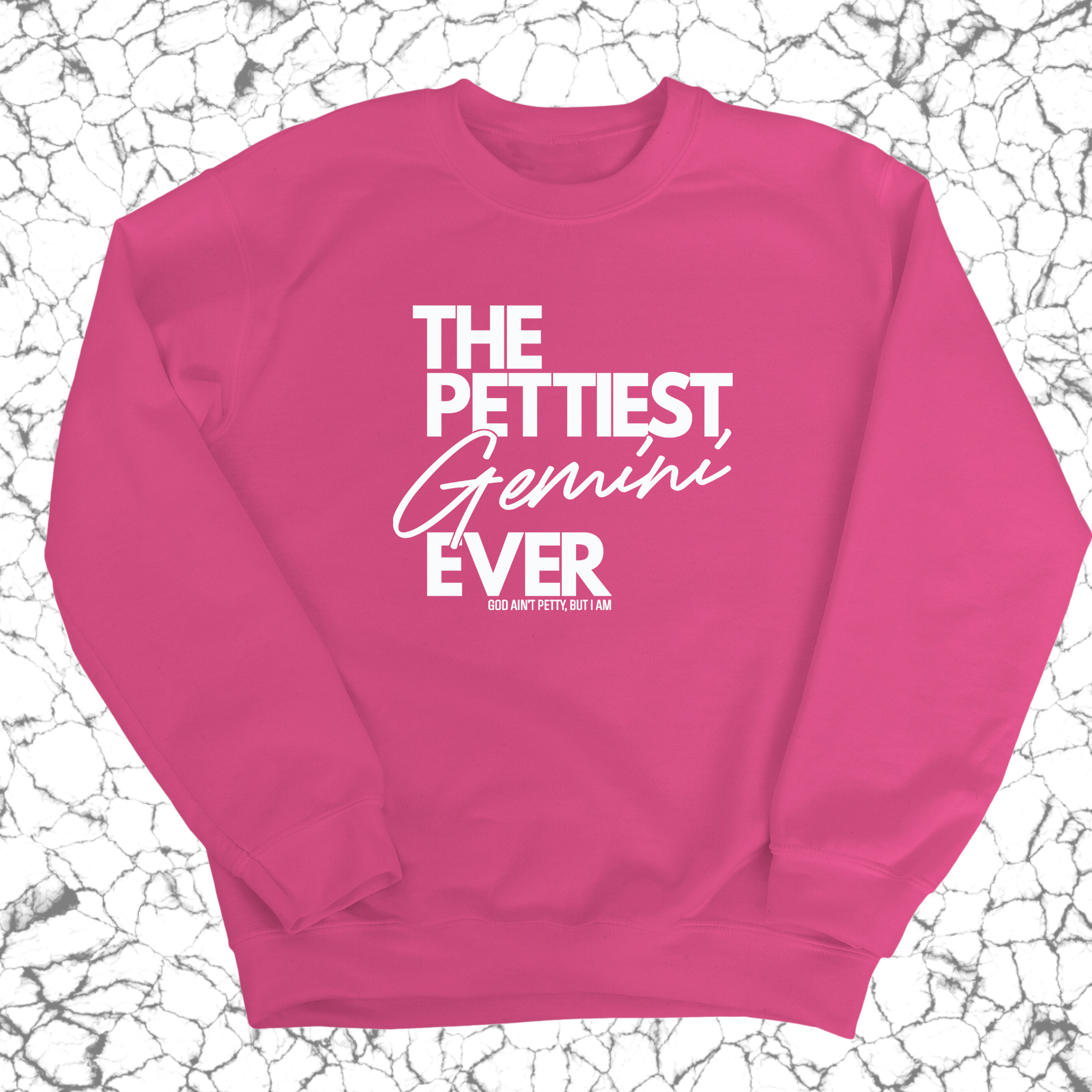 The Pettiest Gemini Ever Unisex Sweatshirt-Sweatshirt-The Original God Ain't Petty But I Am