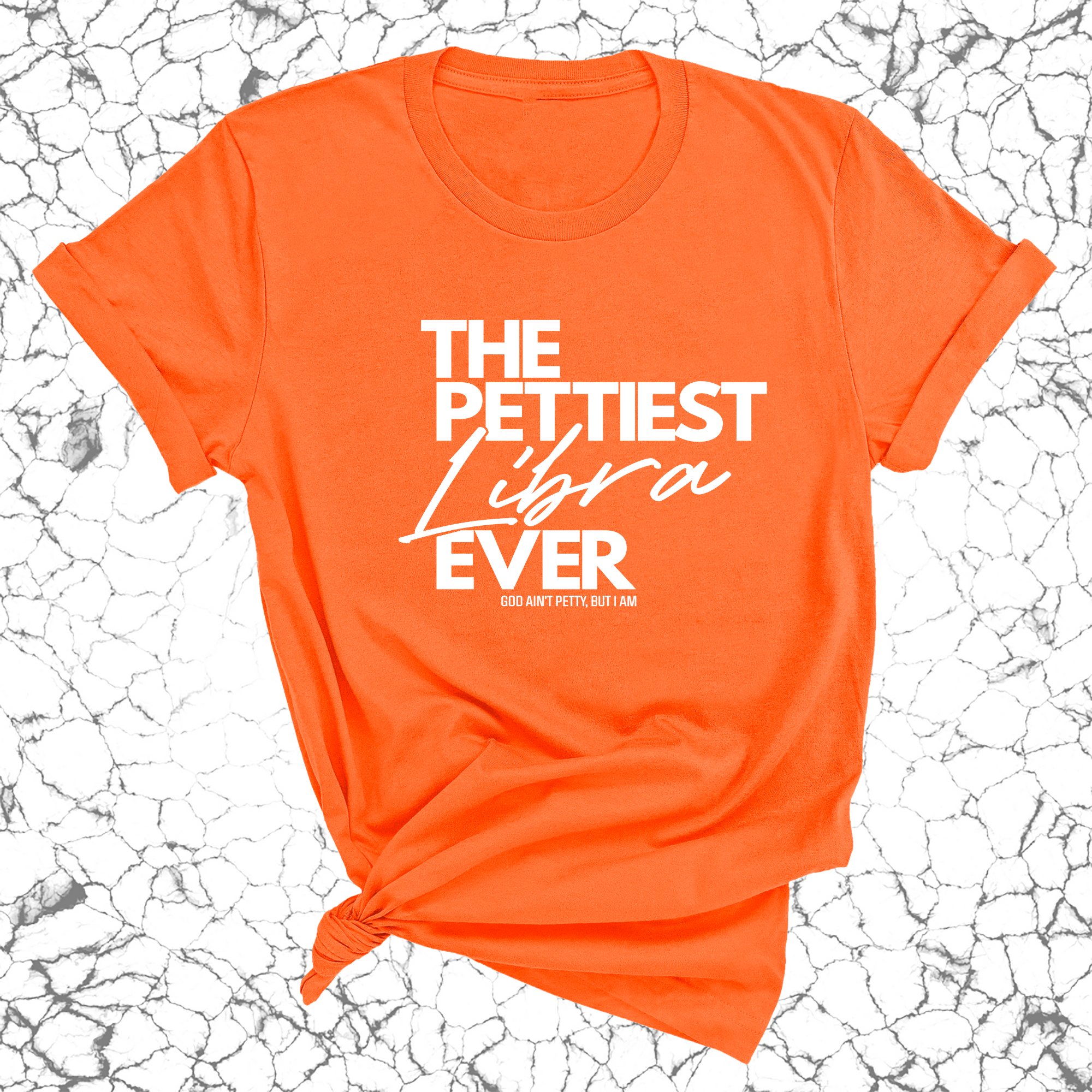 The Pettiest Libra Ever Unisex Tee-T-Shirt-The Original God Ain't Petty But I Am