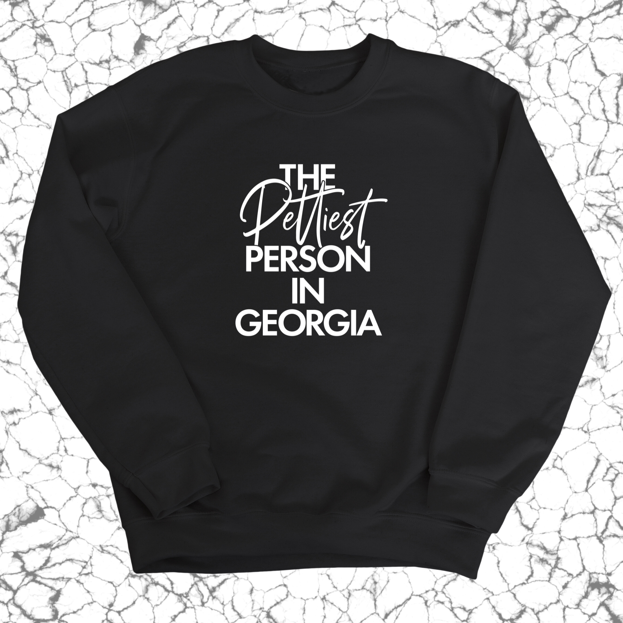 The Pettiest Person In Georgia Unisex Sweatshirt-Sweatshirt-The Original God Ain't Petty But I Am