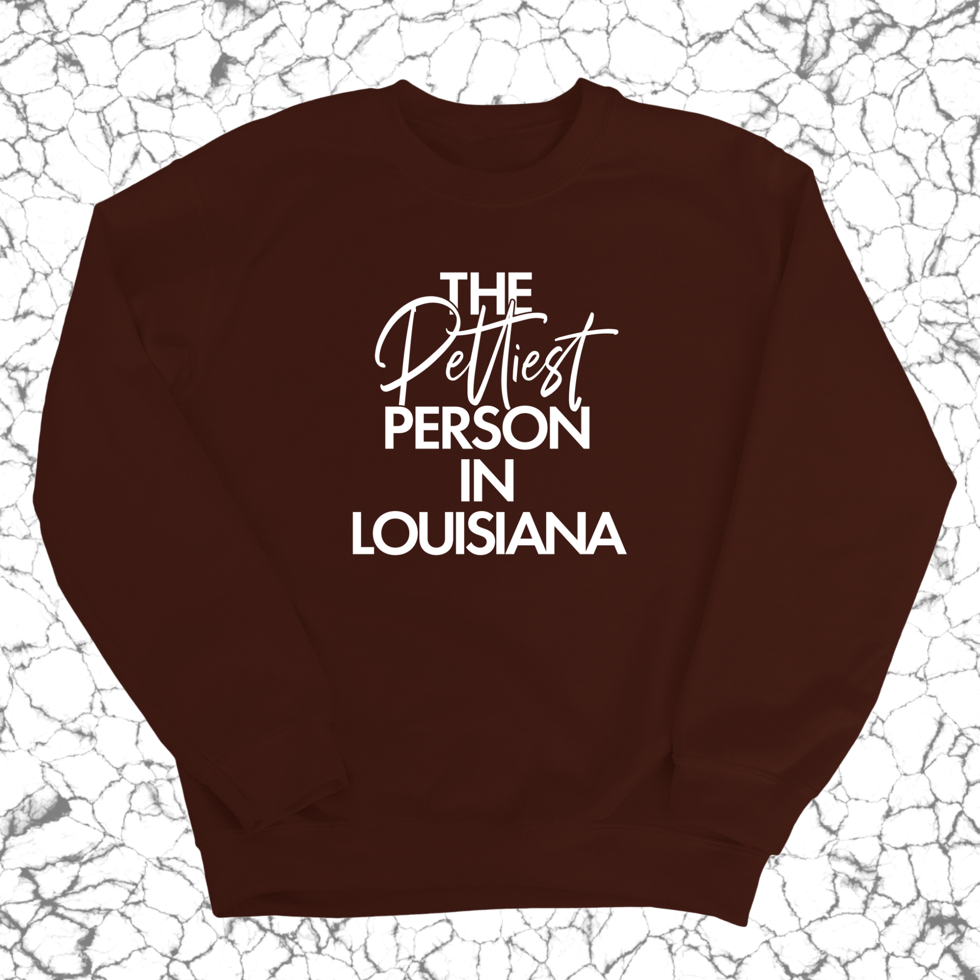 The Pettiest Person In Louisiana Unisex Sweatshirt-Sweatshirt-The Original God Ain't Petty But I Am