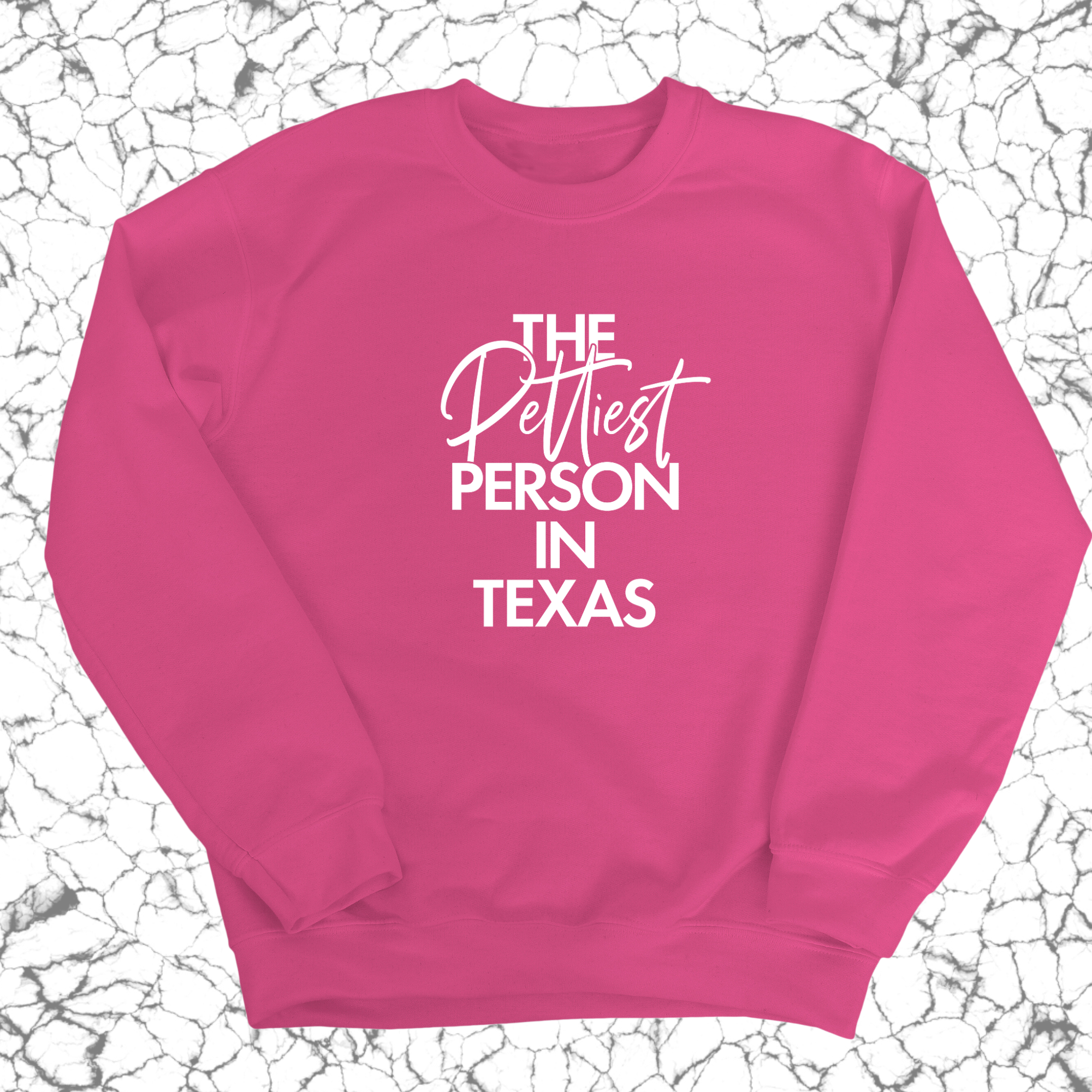 The Pettiest Person In Texas Unisex Sweatshirt-Sweatshirt-The Original God Ain't Petty But I Am