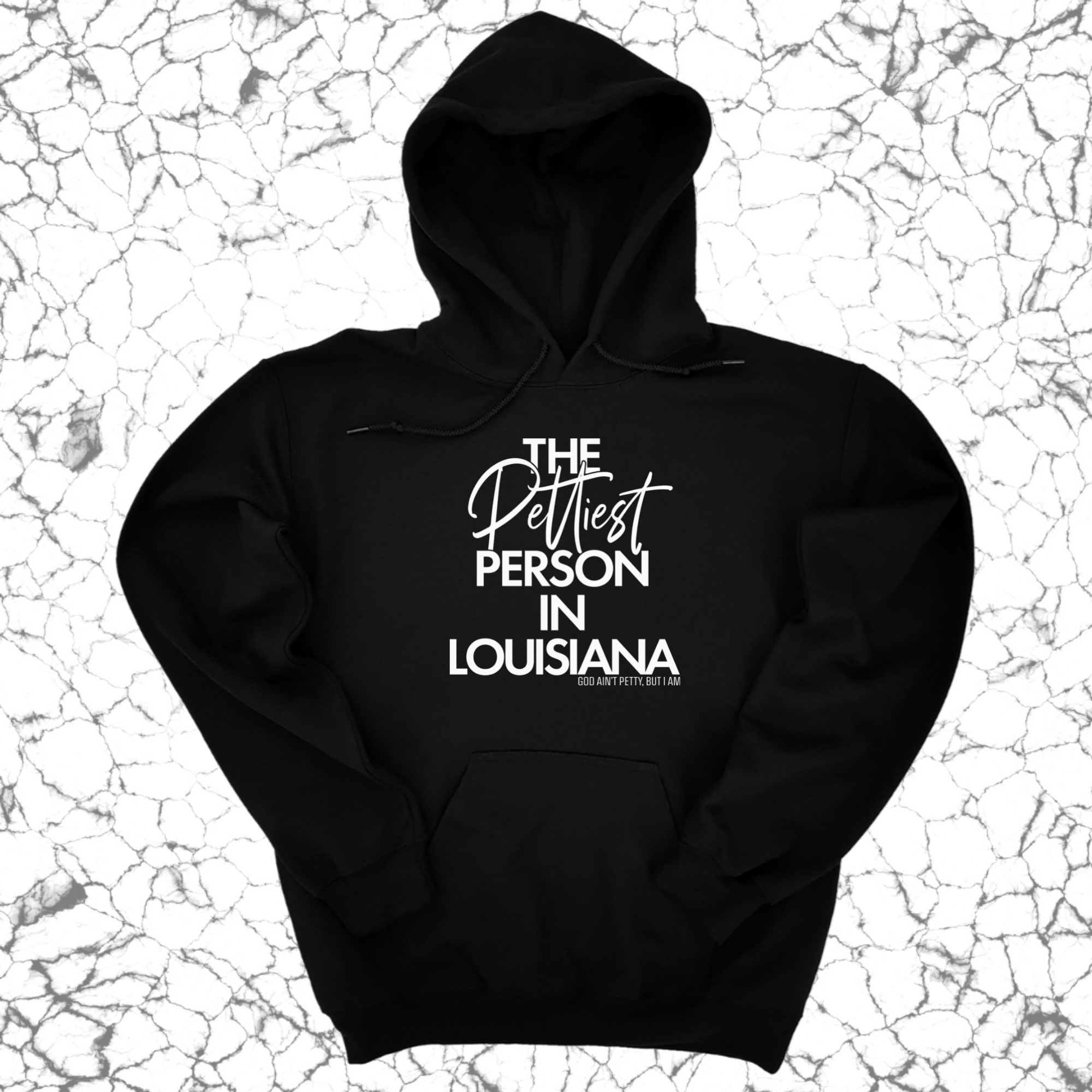 The Pettiest Person in Louisiana Unisex Hoodie-Hoodie-The Original God Ain't Petty But I Am