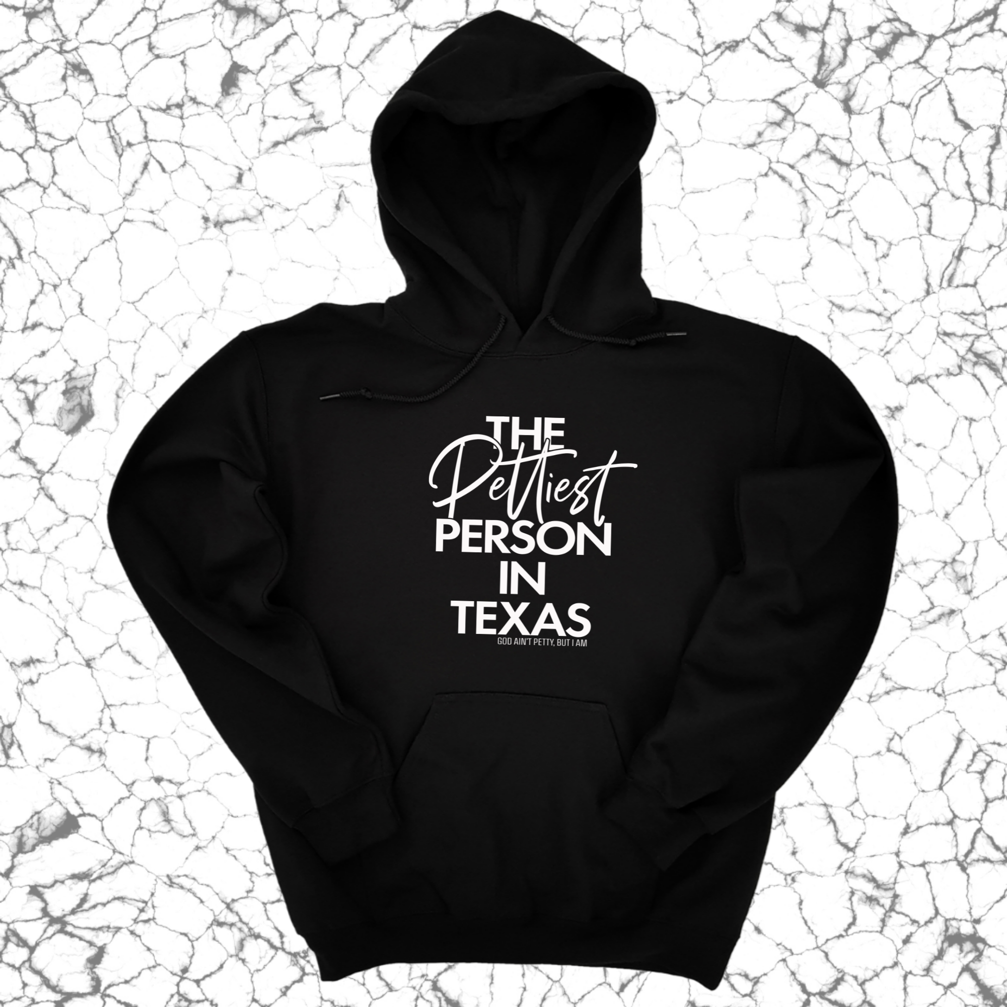 The Pettiest Person in Texas Unisex Hoodie-Hoodie-The Original God Ain't Petty But I Am