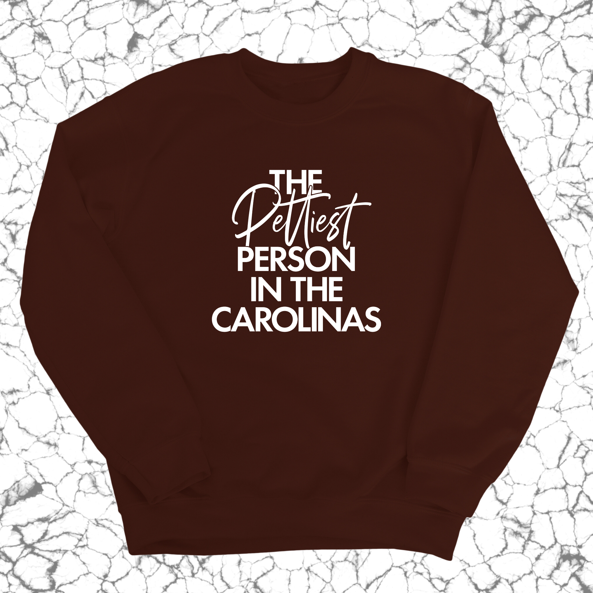 The Pettiest Person in the Carolinas Unisex Sweatshirt-Sweatshirt-The Original God Ain't Petty But I Am