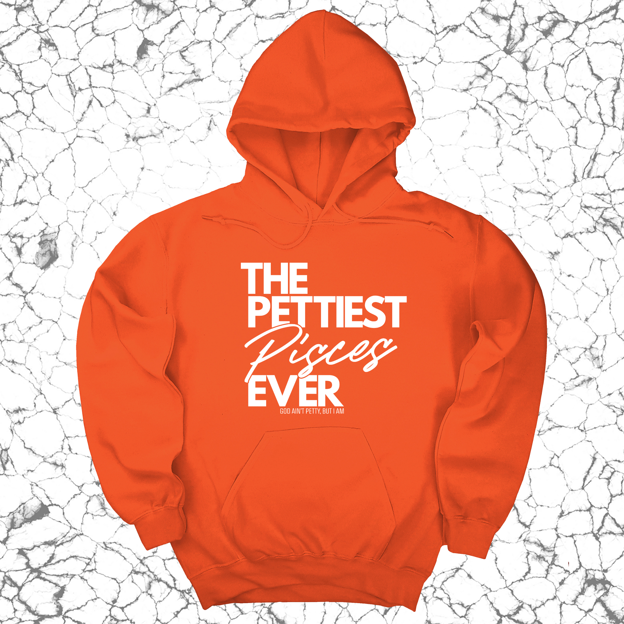 The Pettiest Pisces Ever Unisex Hoodie-Hoodie-The Original God Ain't Petty But I Am