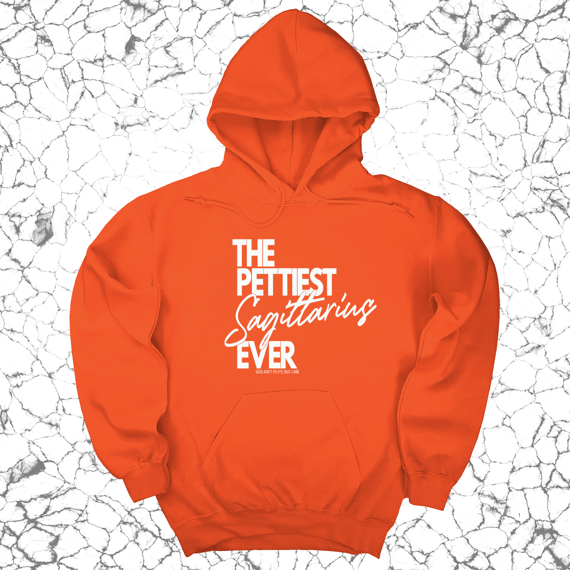 The Pettiest Sagittarius Ever Unisex Hoodie-Hoodie-The Original God Ain't Petty But I Am