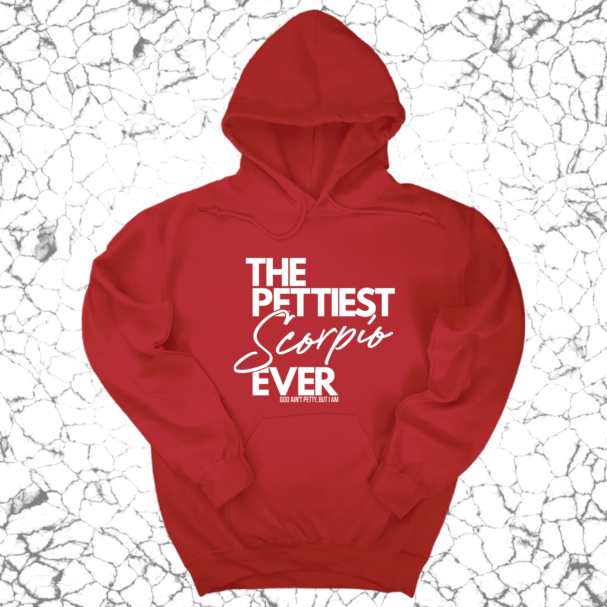 The Pettiest Scorpio Ever Unisex Hoodie-Hoodie-The Original God Ain't Petty But I Am