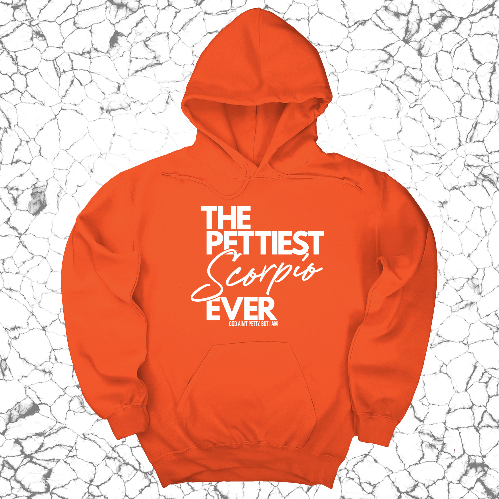 The Pettiest Scorpio Ever Unisex Hoodie-Hoodie-The Original God Ain't Petty But I Am