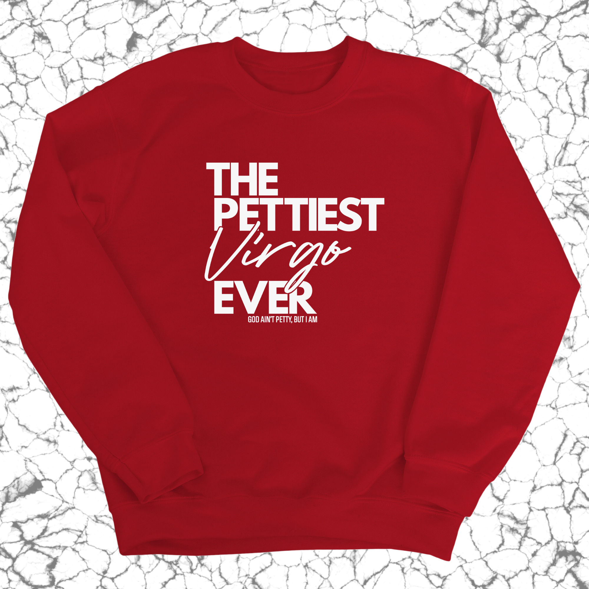 The Pettiest Virgo Ever Unisex Sweatshirt-Sweatshirt-The Original God Ain't Petty But I Am