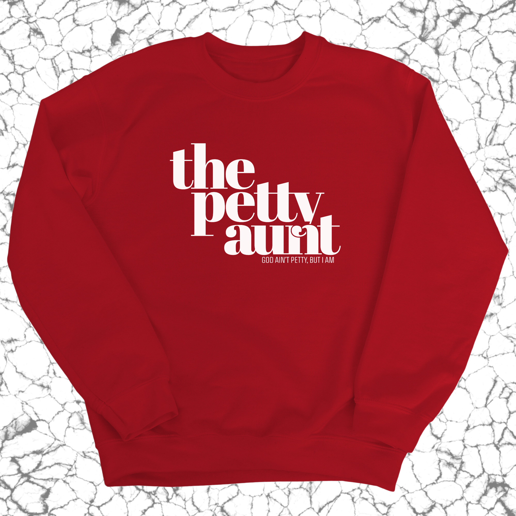 The Petty Aunt Unisex Sweatshirt-Sweatshirt-The Original God Ain't Petty But I Am