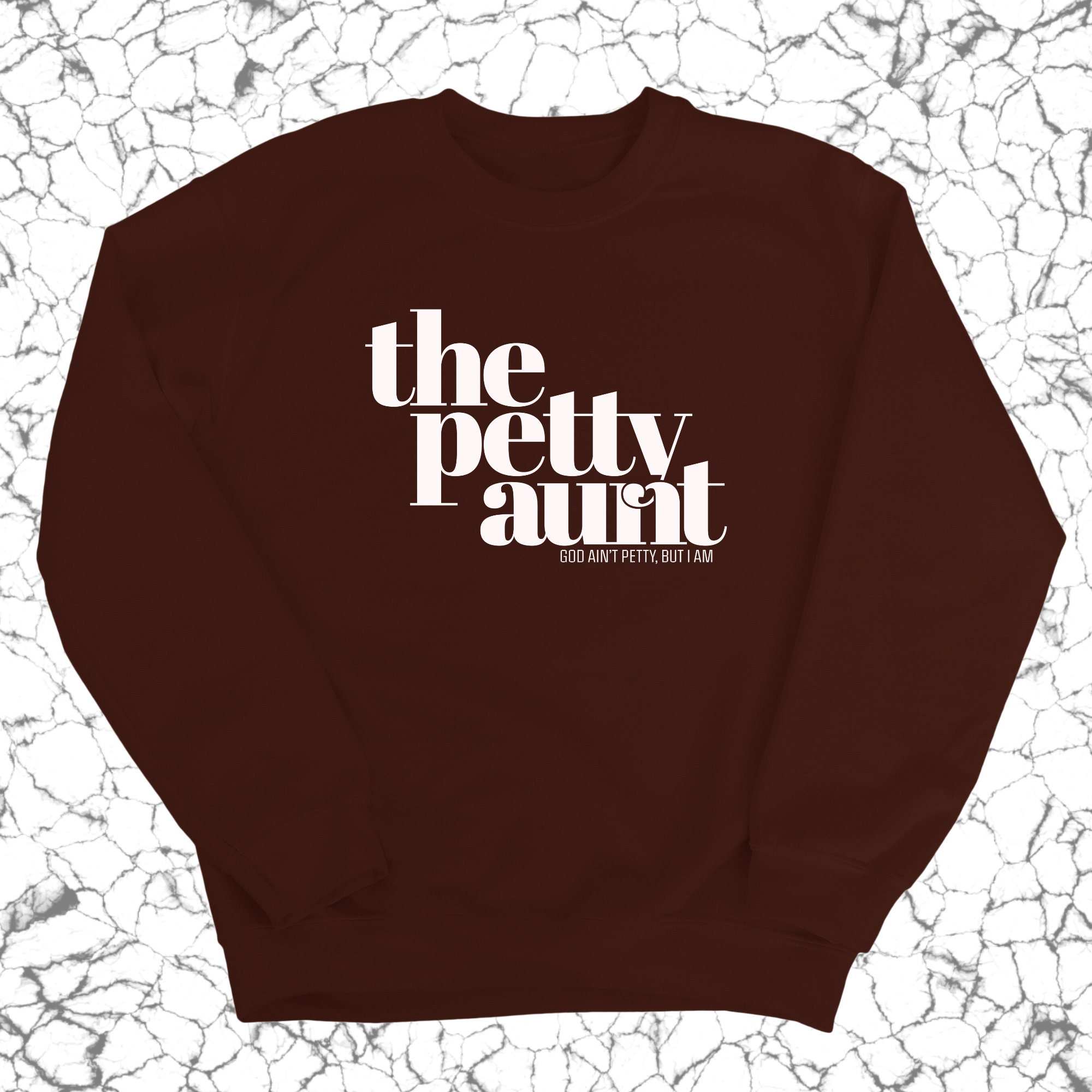 The Petty Aunt Unisex Sweatshirt-Sweatshirt-The Original God Ain't Petty But I Am