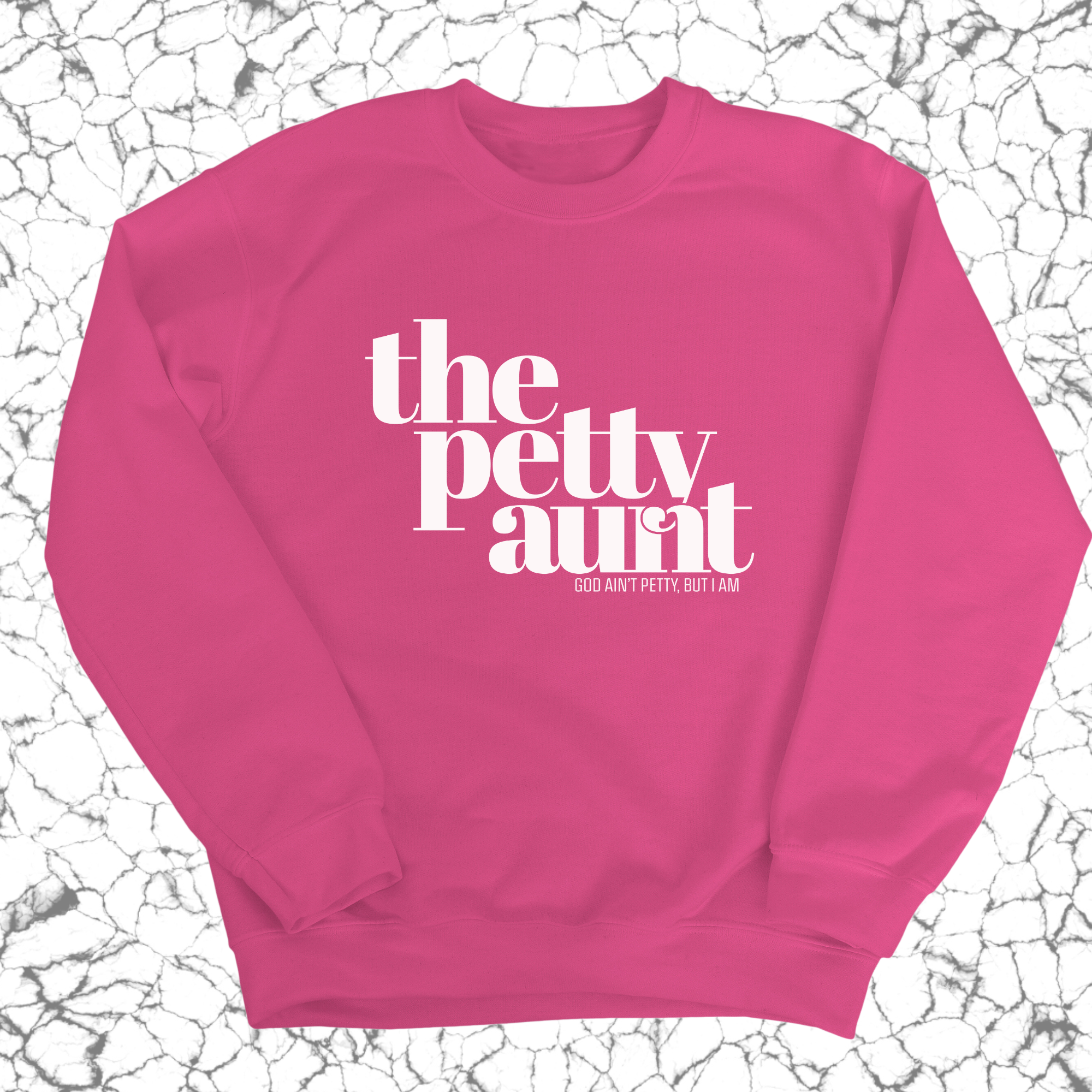 The Petty Aunt Unisex Sweatshirt-Sweatshirt-The Original God Ain't Petty But I Am