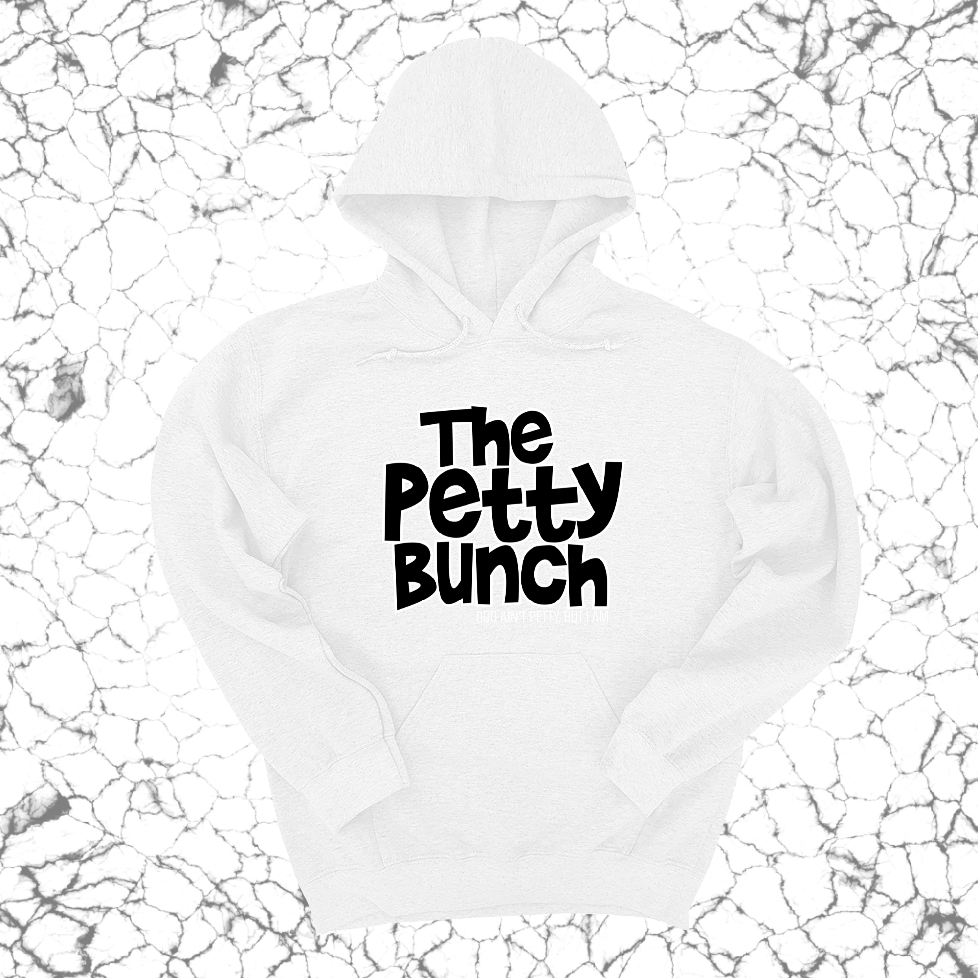 The Petty Bunch Unisex Hoodie-Hoodie-The Original God Ain't Petty But I Am