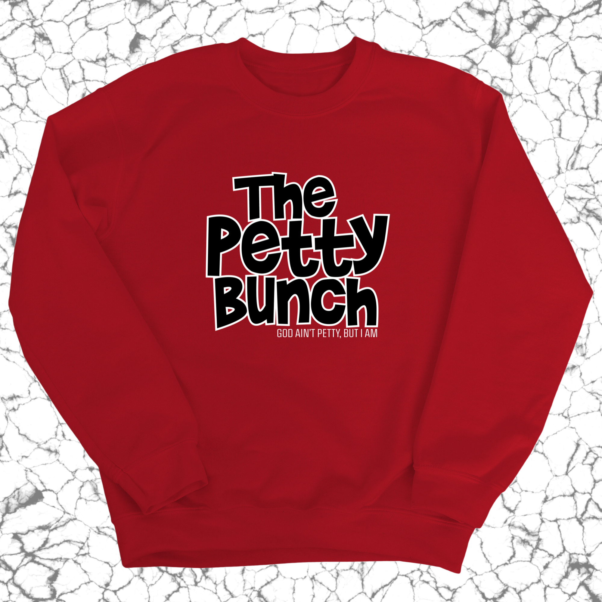 The Petty Bunch Unisex Sweatshirt-Sweatshirt-The Original God Ain't Petty But I Am