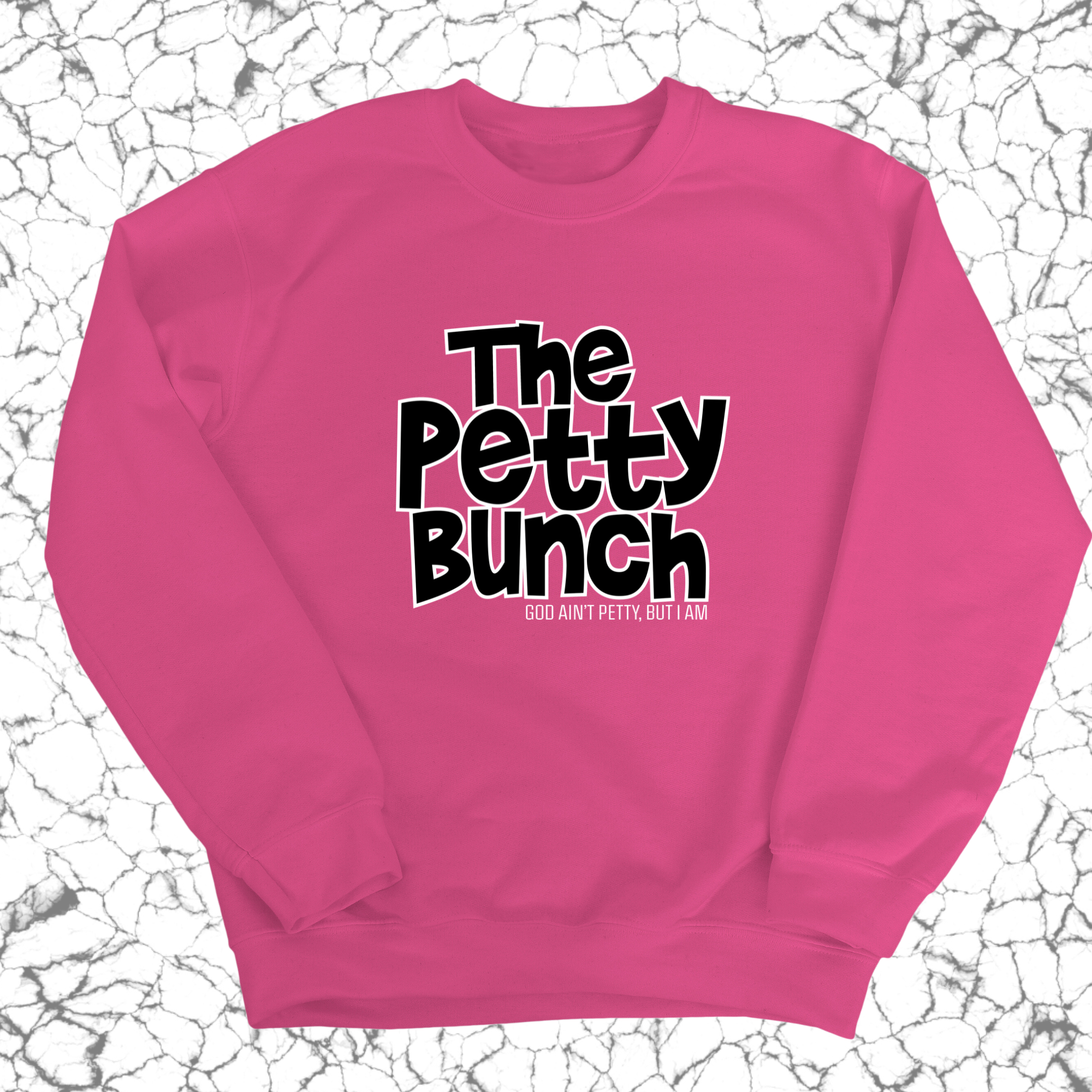 The Petty Bunch Unisex Sweatshirt-Sweatshirt-The Original God Ain't Petty But I Am