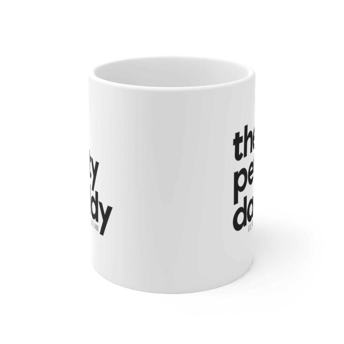 The Petty Daddy Mug 11oz (White/Black)-Mug-The Original God Ain't Petty But I Am