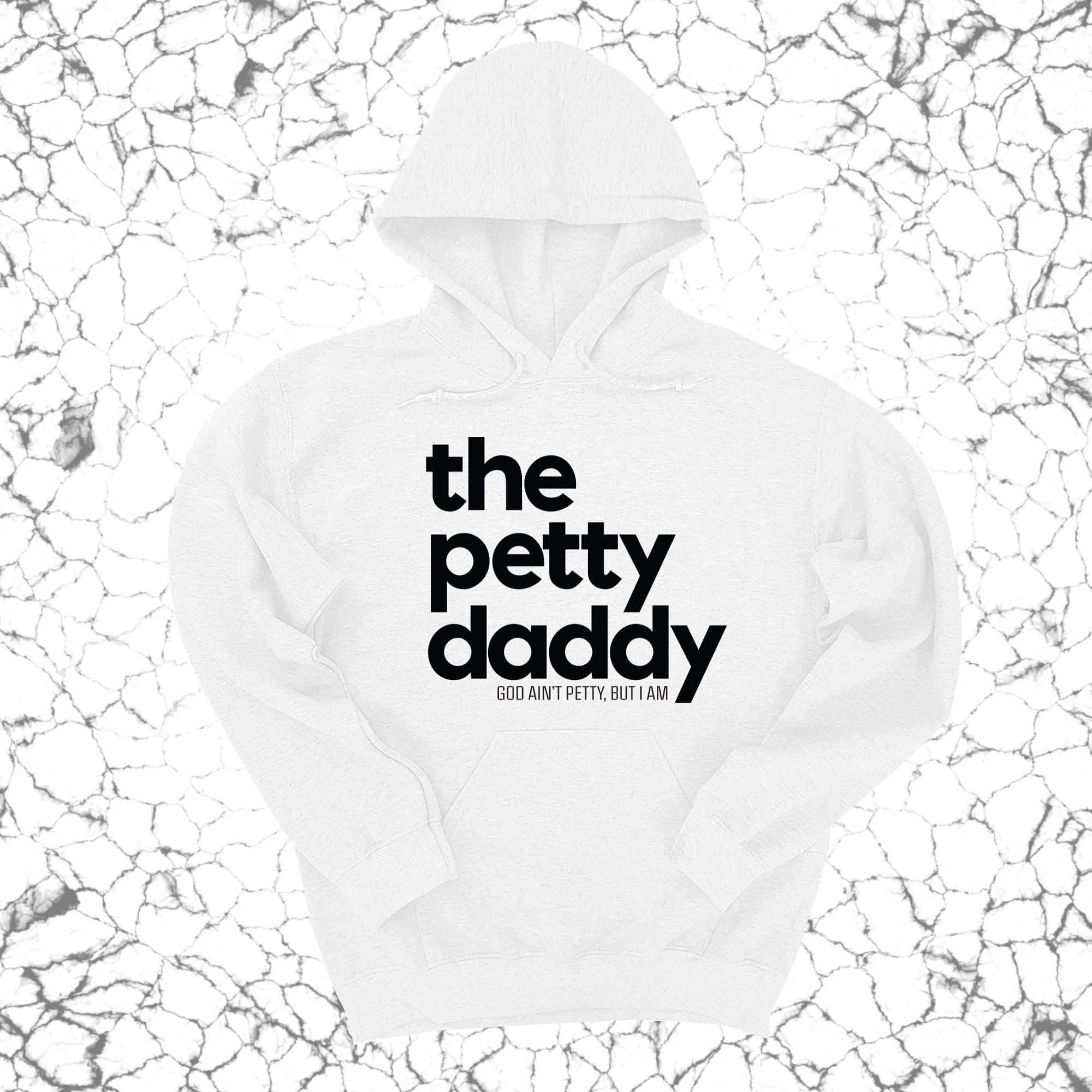 The Petty Daddy Unisex Hoodie-Hoodie-The Original God Ain't Petty But I Am