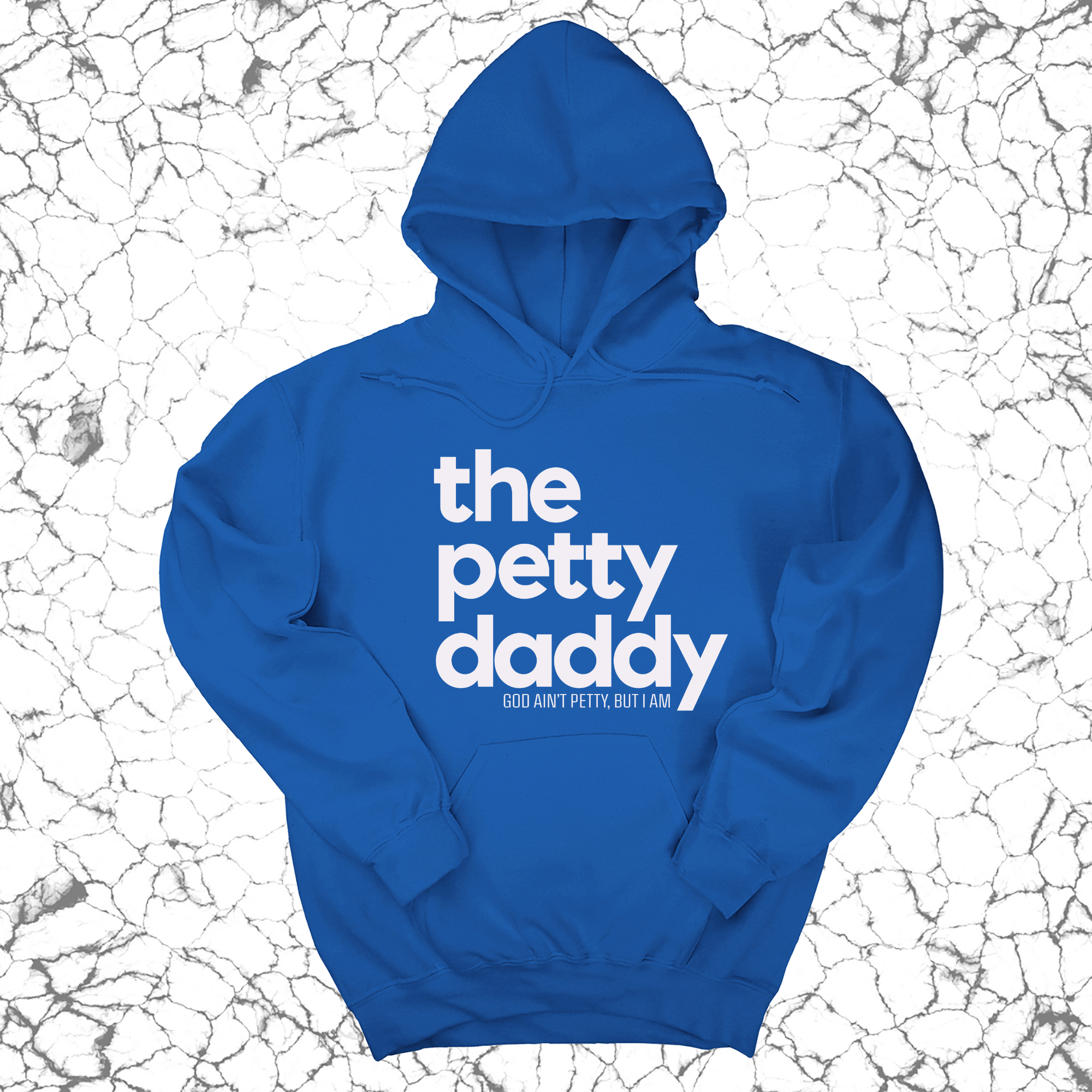 The Petty Daddy Unisex Hoodie-Hoodie-The Original God Ain't Petty But I Am