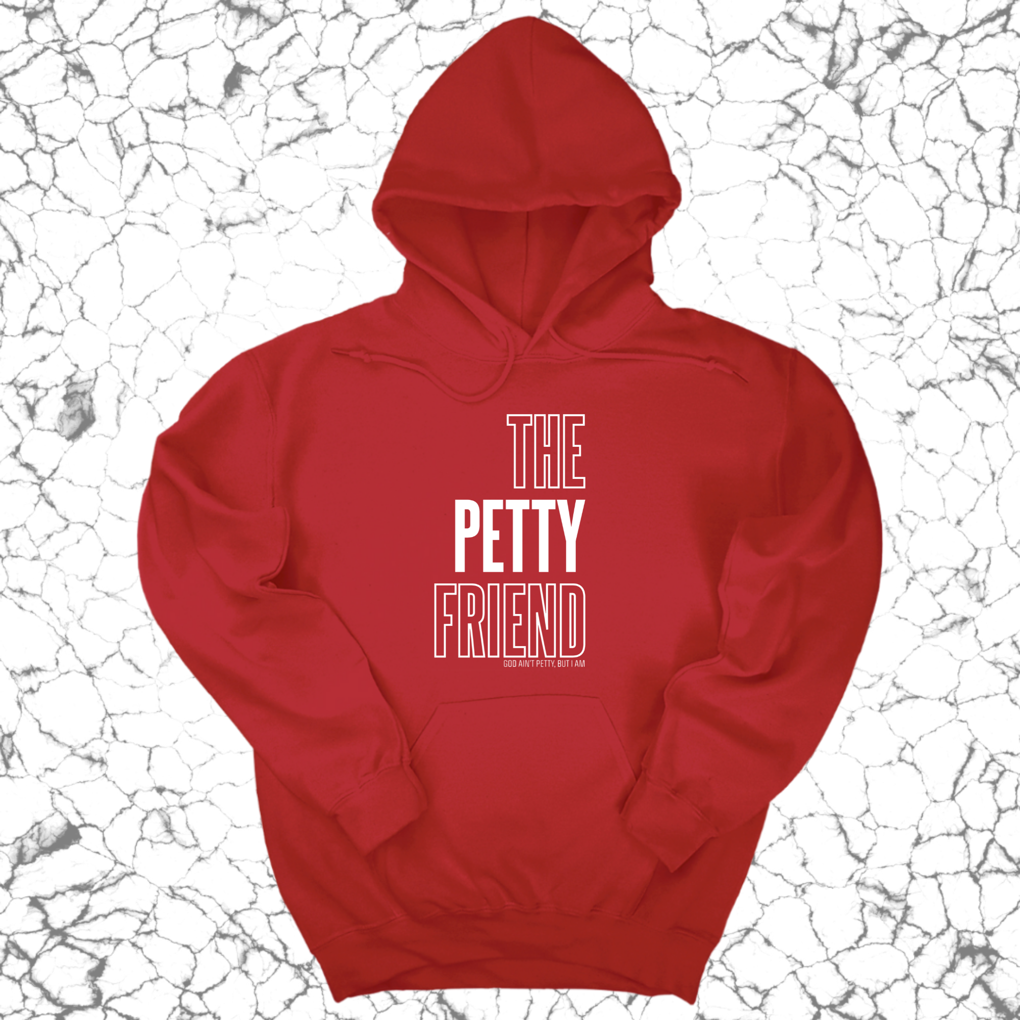 The Petty Friend Unisex Hoodie-Hoodie-The Original God Ain't Petty But I Am