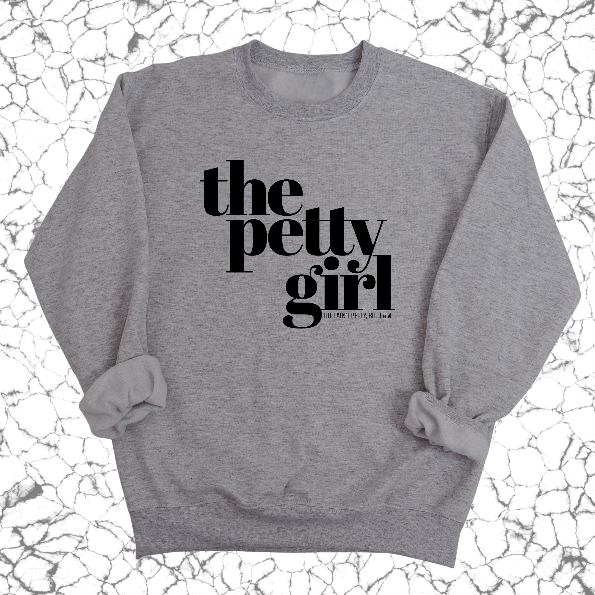 The Petty Girl Unisex Sweatshirt-Sweatshirt-The Original God Ain't Petty But I Am