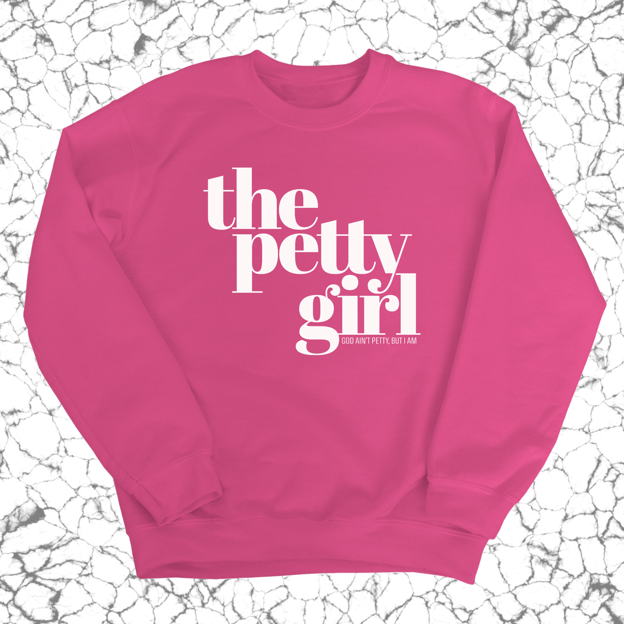 The Petty Girl Unisex Sweatshirt-Sweatshirt-The Original God Ain't Petty But I Am